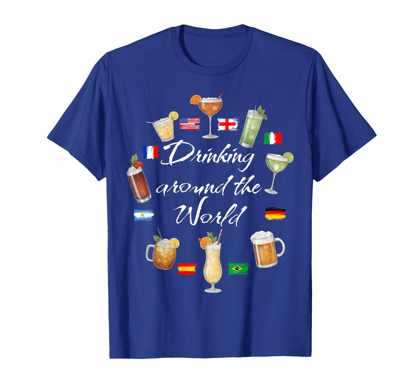 Drinking Around The World Vacation Drinking Showcase Funny T-Shirt