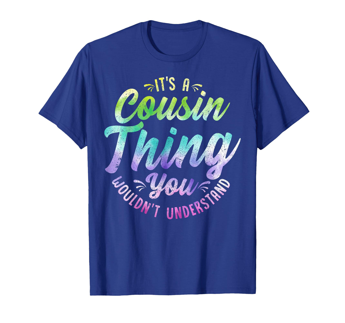 It's A Crazy Cousin Thing Cool Hippie Tie Dye Cousin Squad T-Shirt