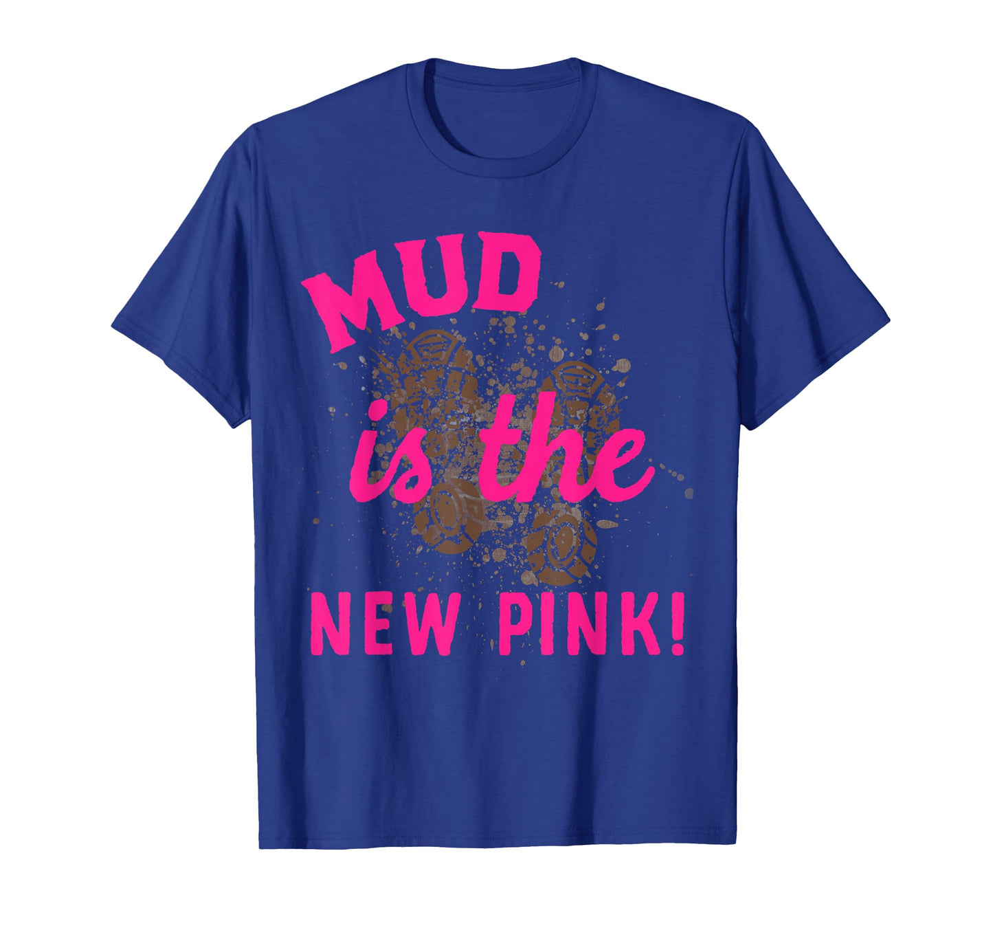 Mud Is The New Pink Mud Run Shirts Women Girls Mud Race T-Shirt