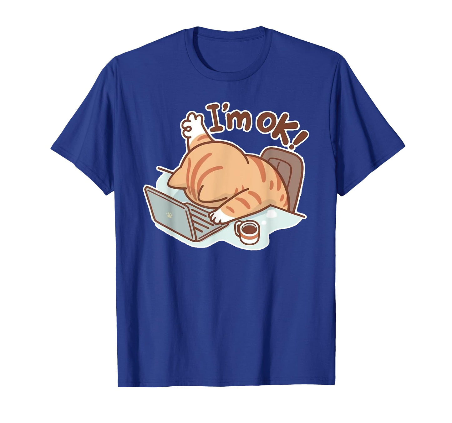 Funny Cat I'm OK Work from Home Coffee Spilled Laptop T-Shirt for Men Women