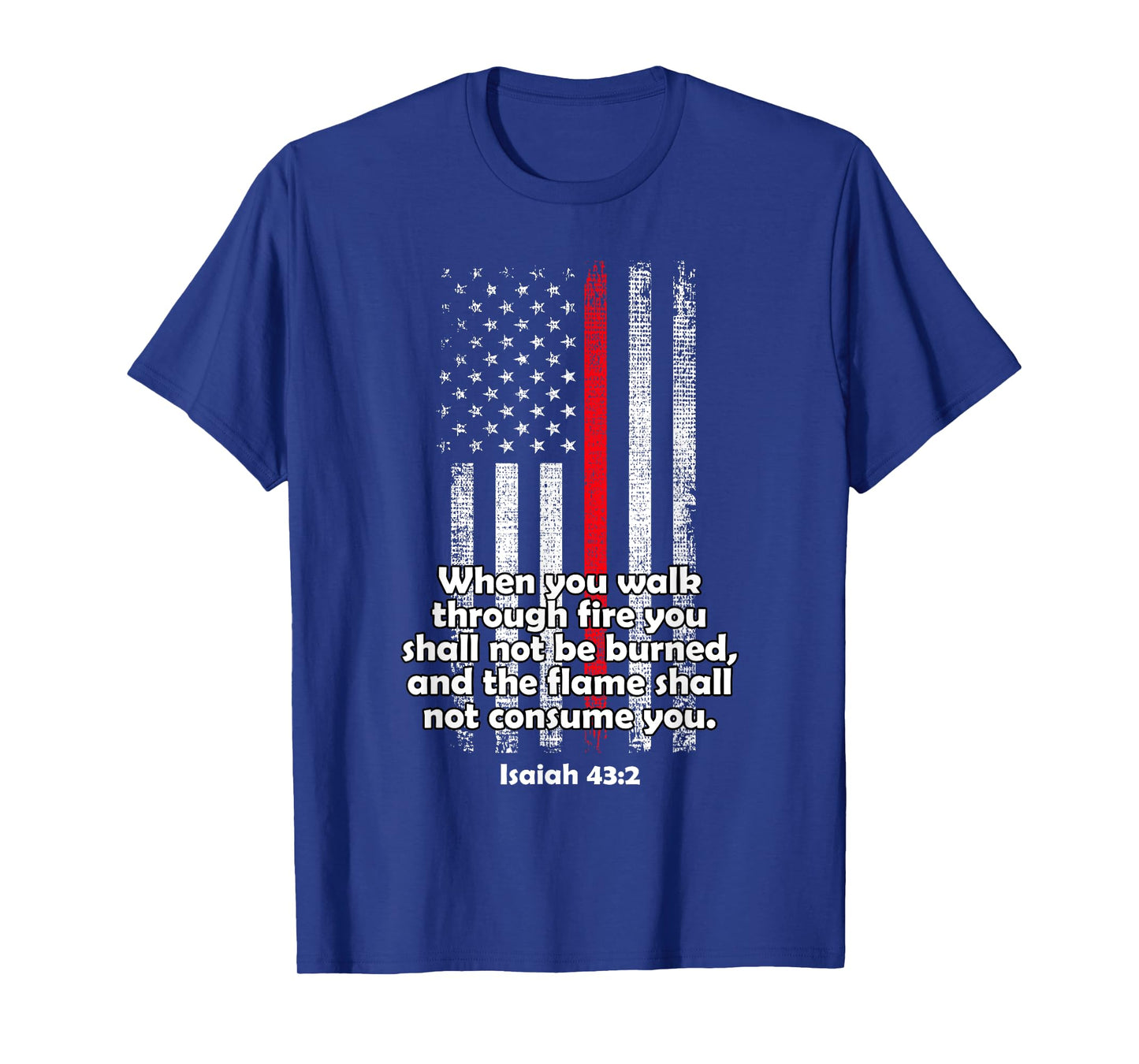 Isaiah 43:2 Firefighter Verse Hero Gift for Brave Firemen T-Shirt