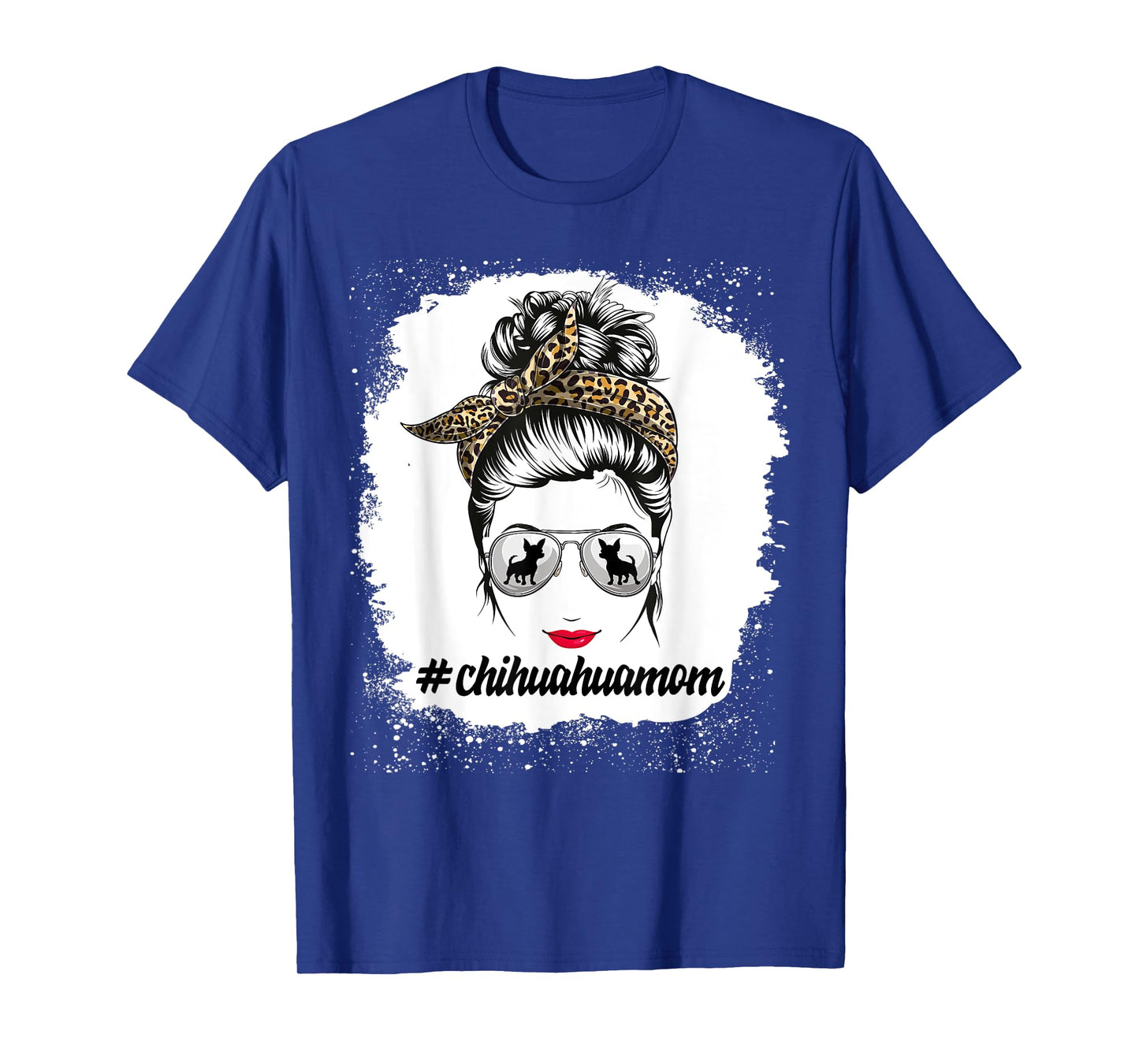 chihuahua Dog Mom Bleached Messy Bun Leopard Women Pet Lover T-Shirt