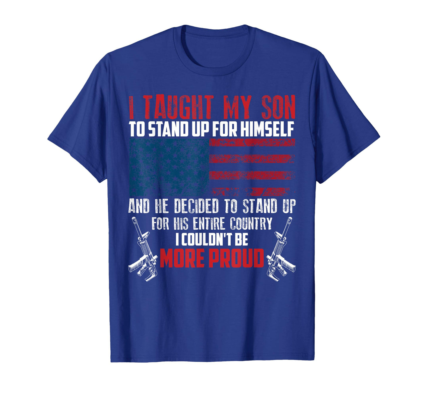 Cool I Taught My Son To Stand | Funny US Army Parents Gift T-Shirt