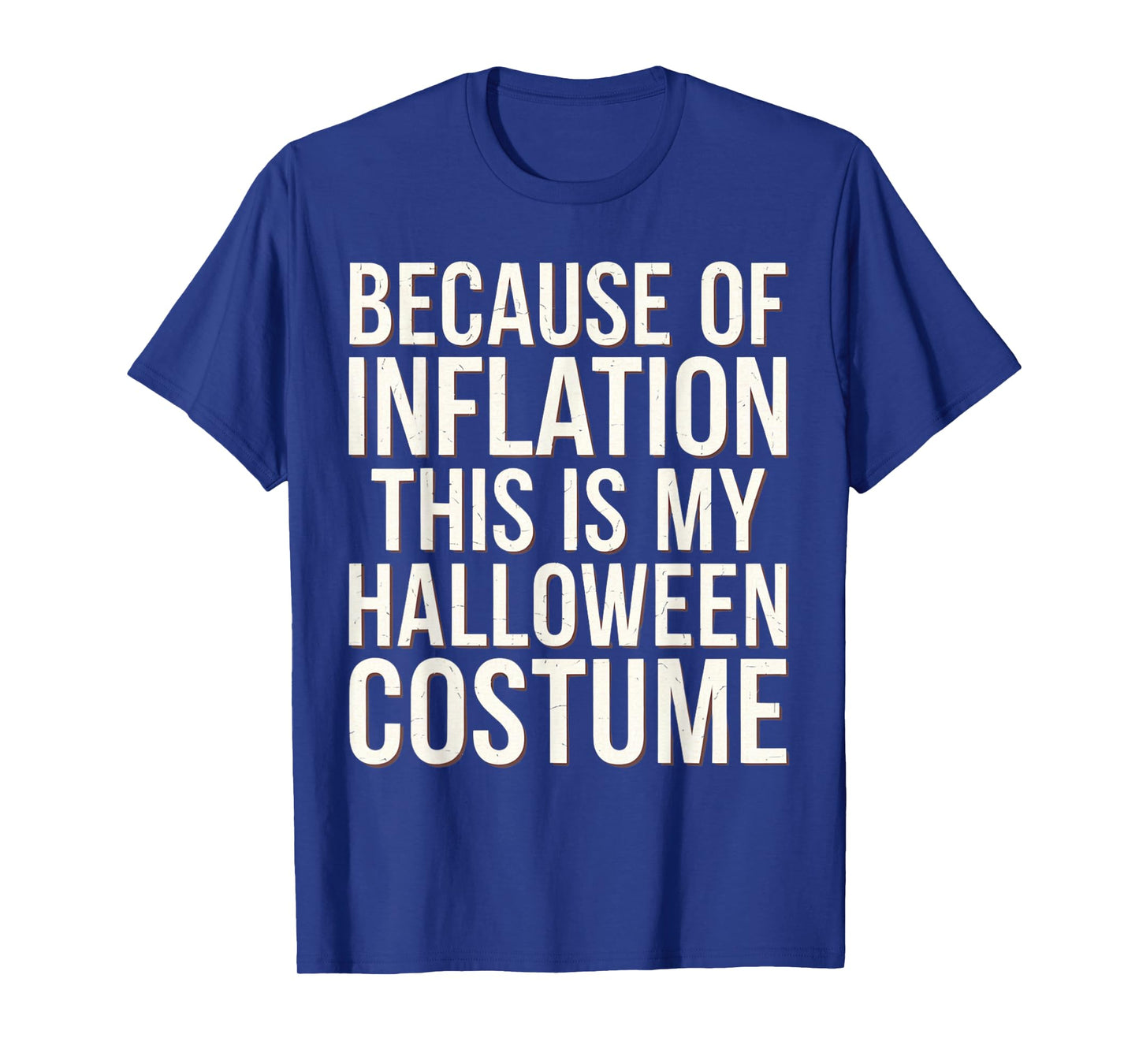 Because of Inflation This is My Halloween Costume Funny T-Shirt