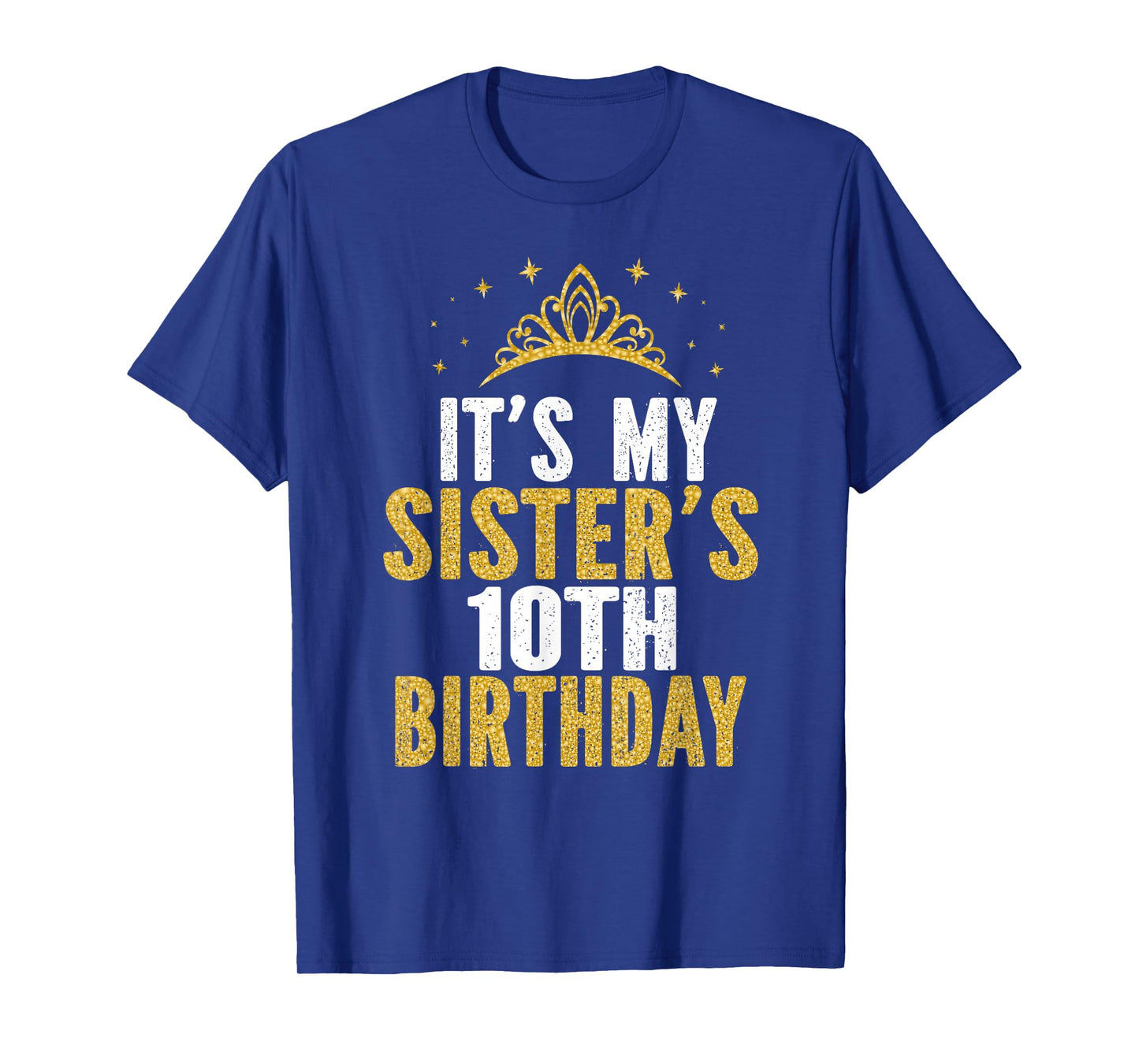 It's My Sister 10th Birthday Idea For 10 Years Old Girl T-Shirt