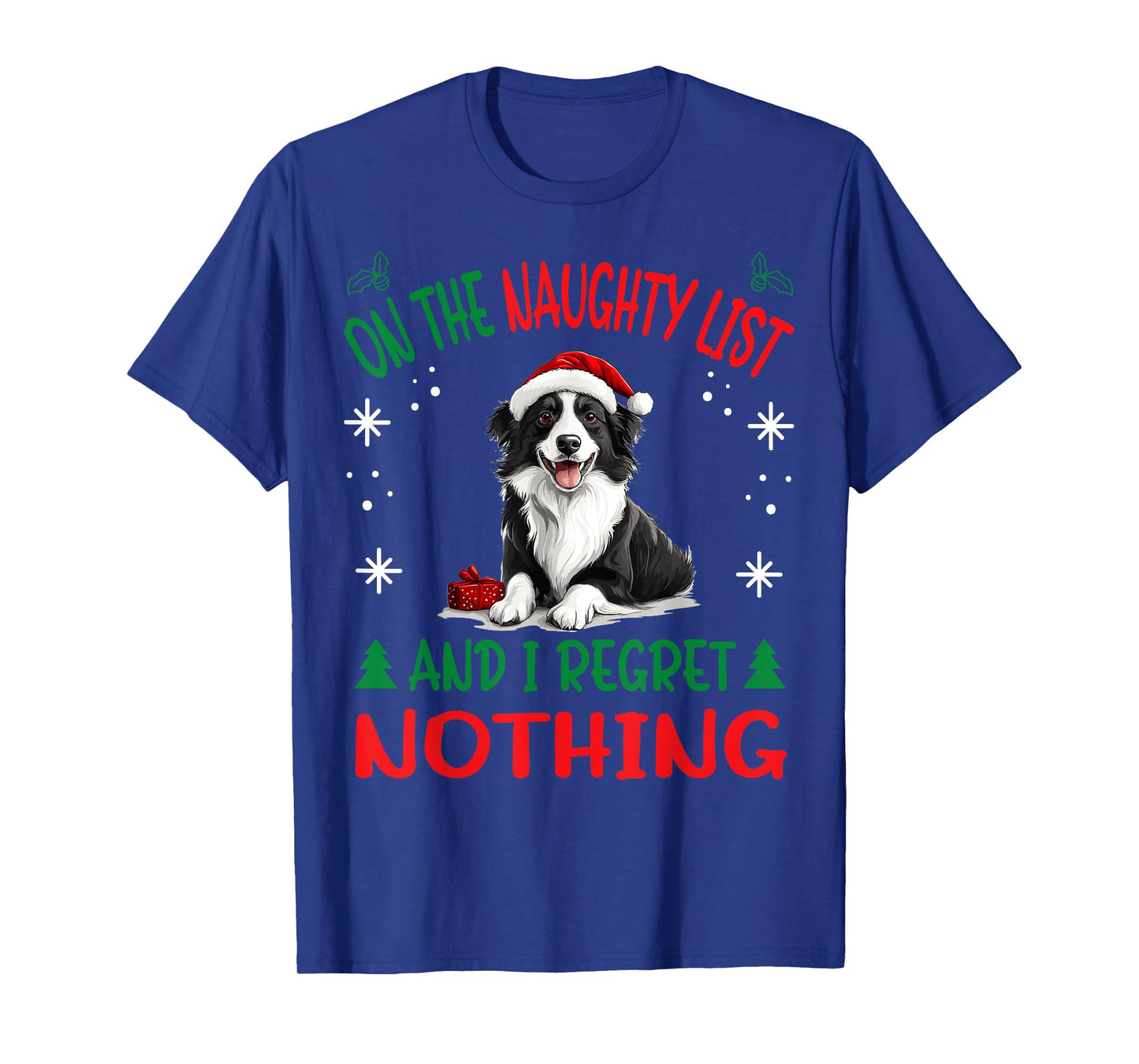 Cute Border Collie Dog Christmas On The Naughty List and I T-Shirt