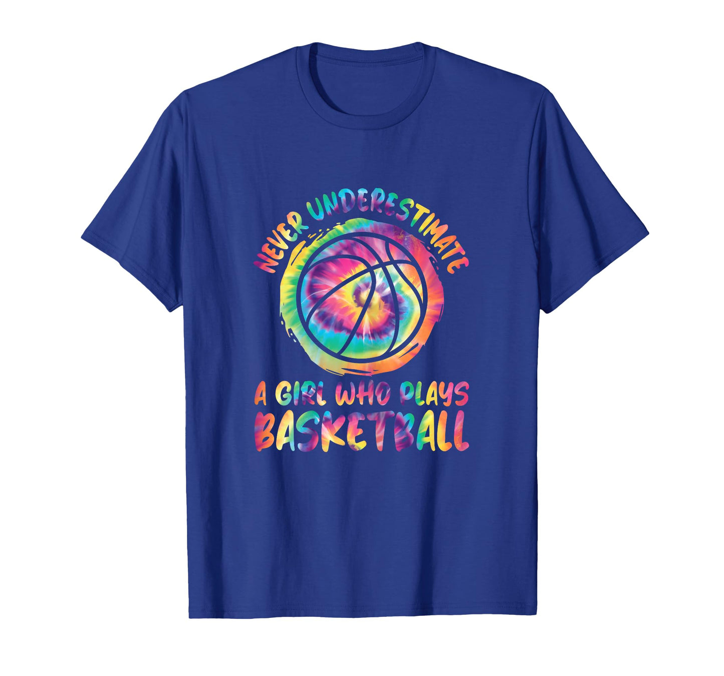 Never Underestimate A Girl Who Plays Basketball Women Girls T-Shirt