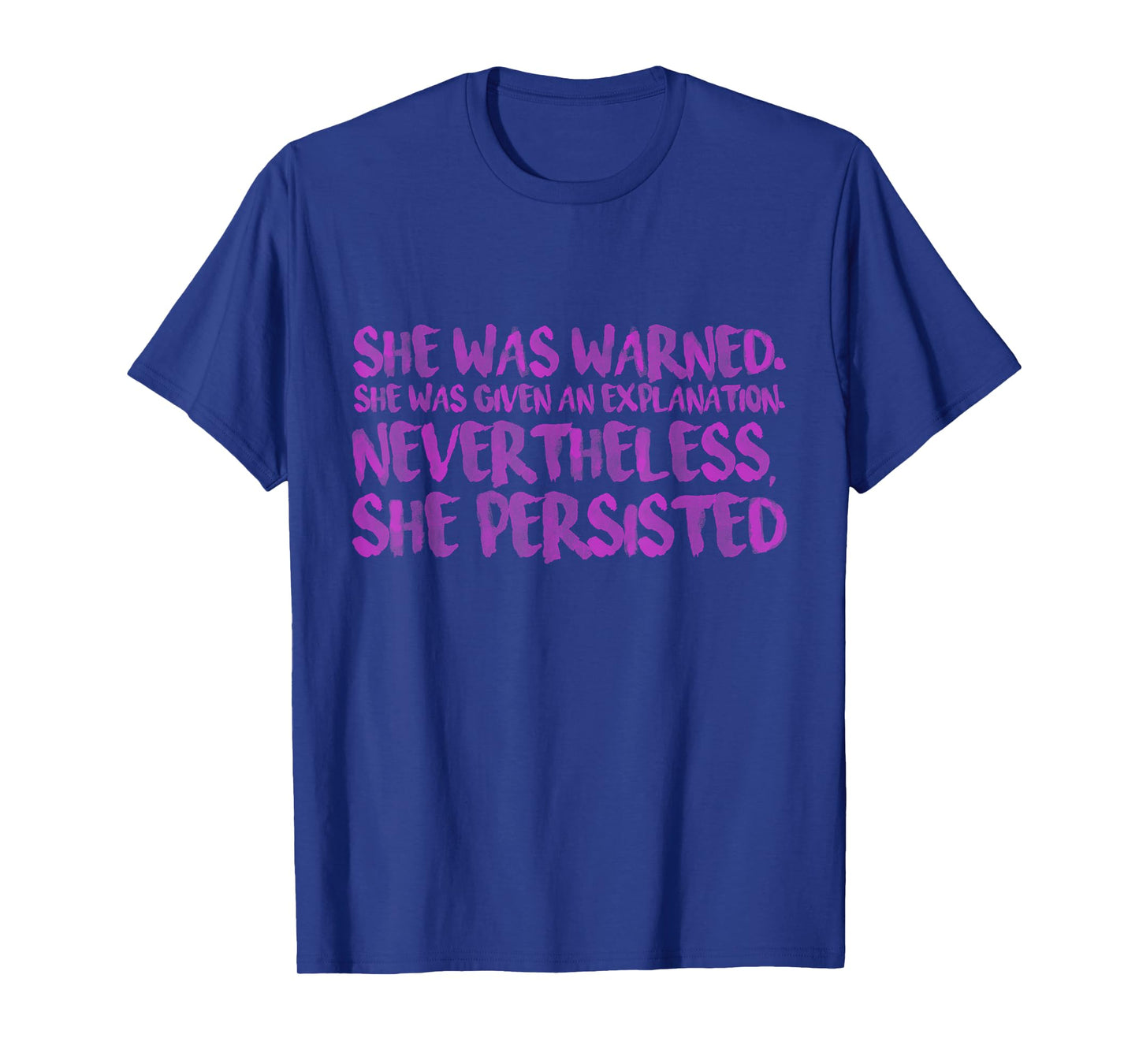 She Was Warned. Nevertheless She Persisted Shirt - Pink Font