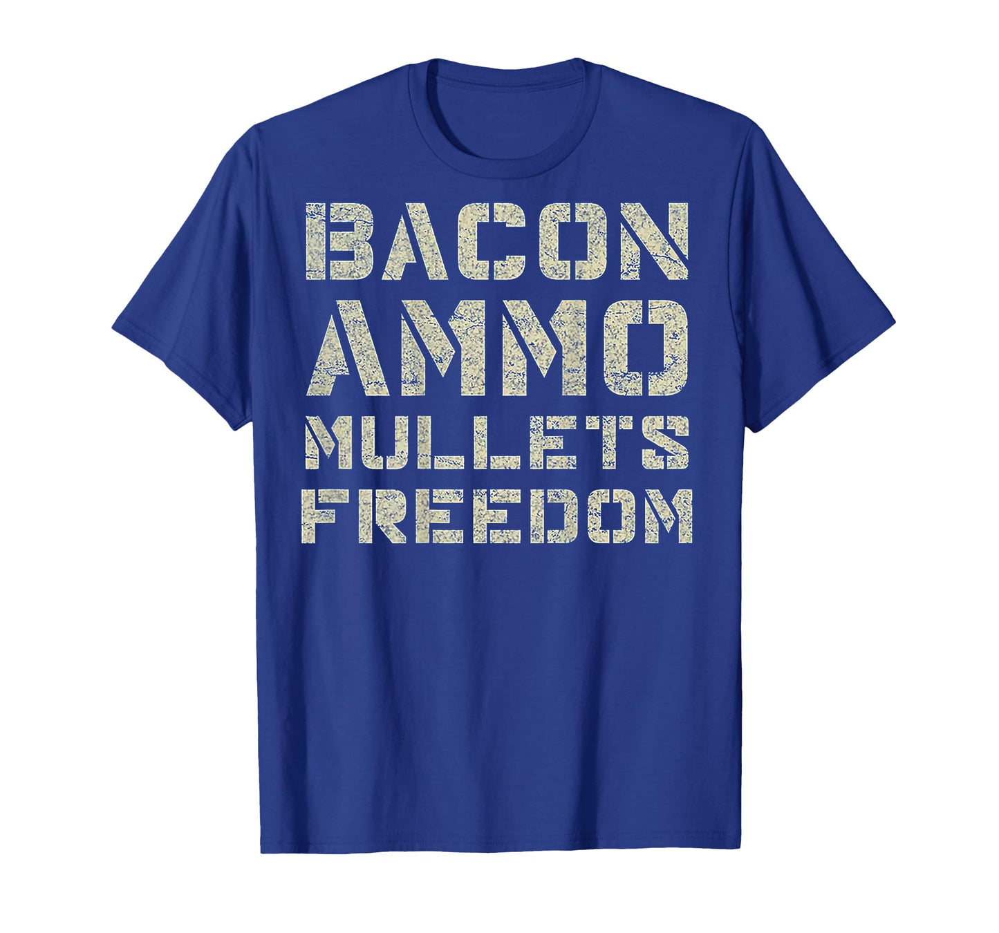 Bacon Ammo Mullets Freedom (on back) T-Shirt
