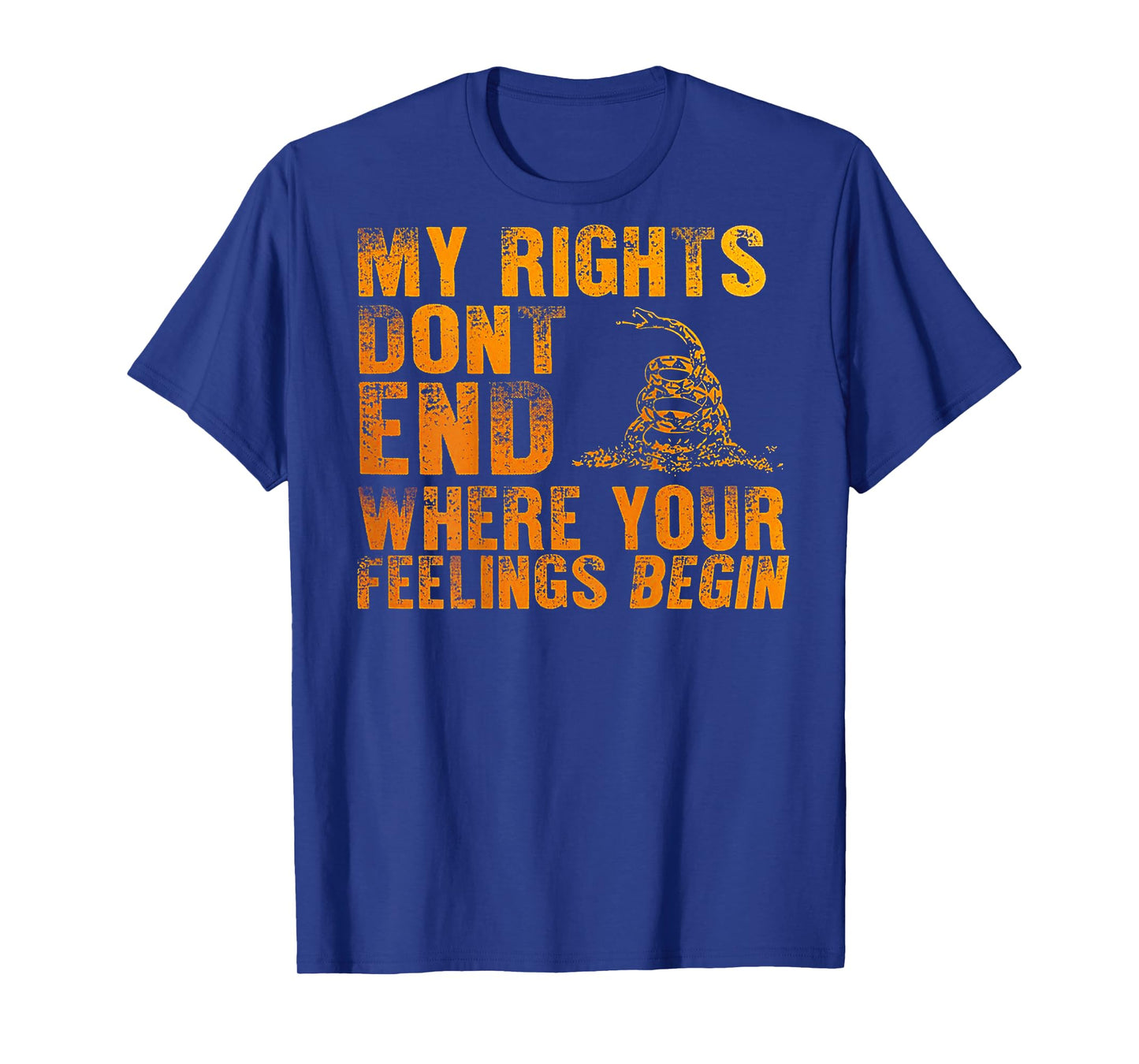 My Rights Don't End Where Your Feelings Begin (on back) T-Shirt