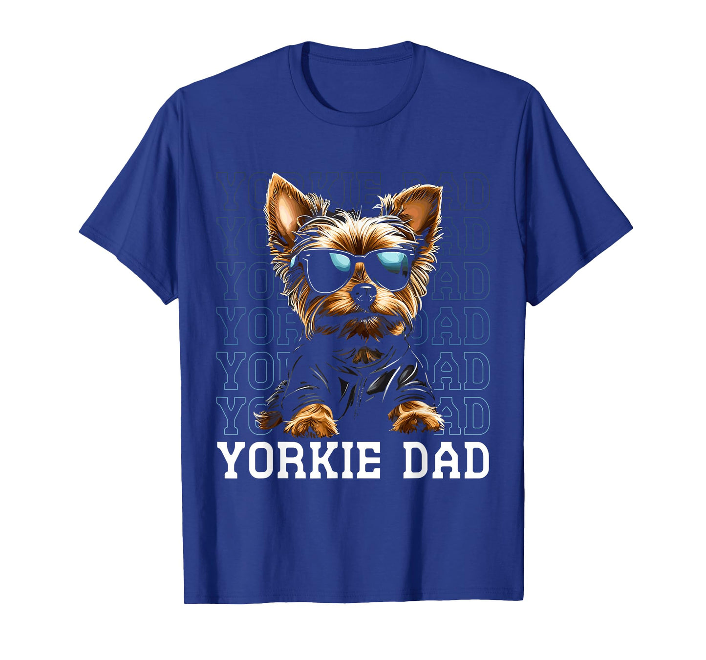 Yorkie Dad Sunglasses Yorkshire Terrier Funny Dog Lover T-Shirt