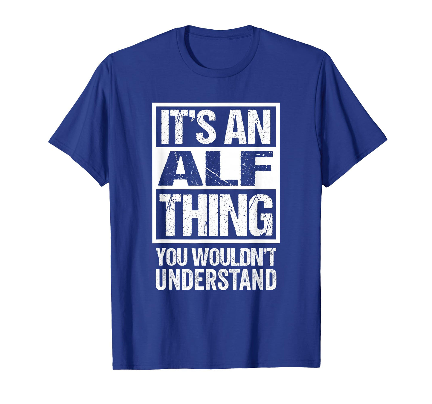 an Alf Thing You Wouldn't Understand - First Name Nickname T-Shirt