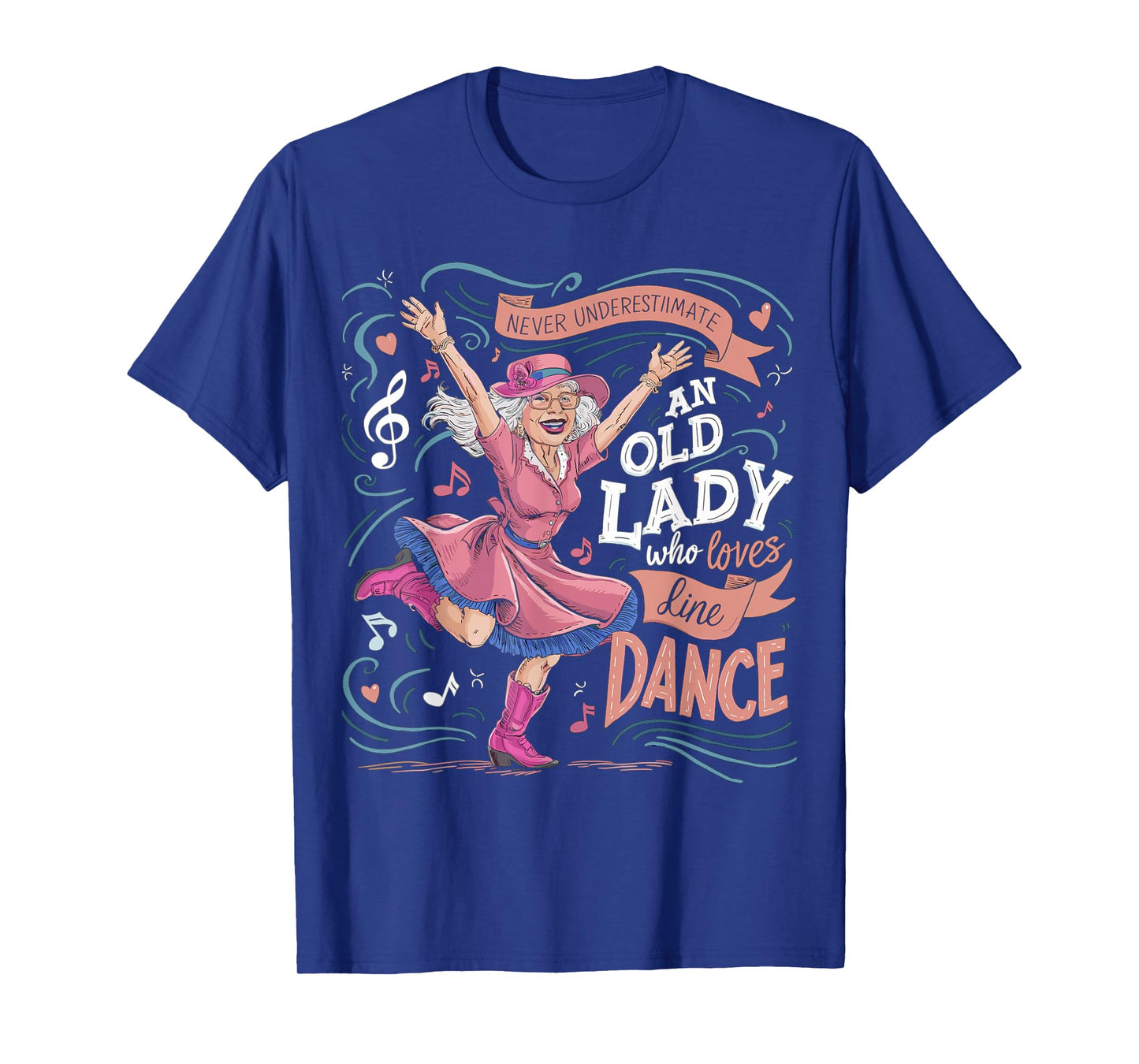 Never Underestimate an Old Lady Who Loves Line Dance T-Shirt