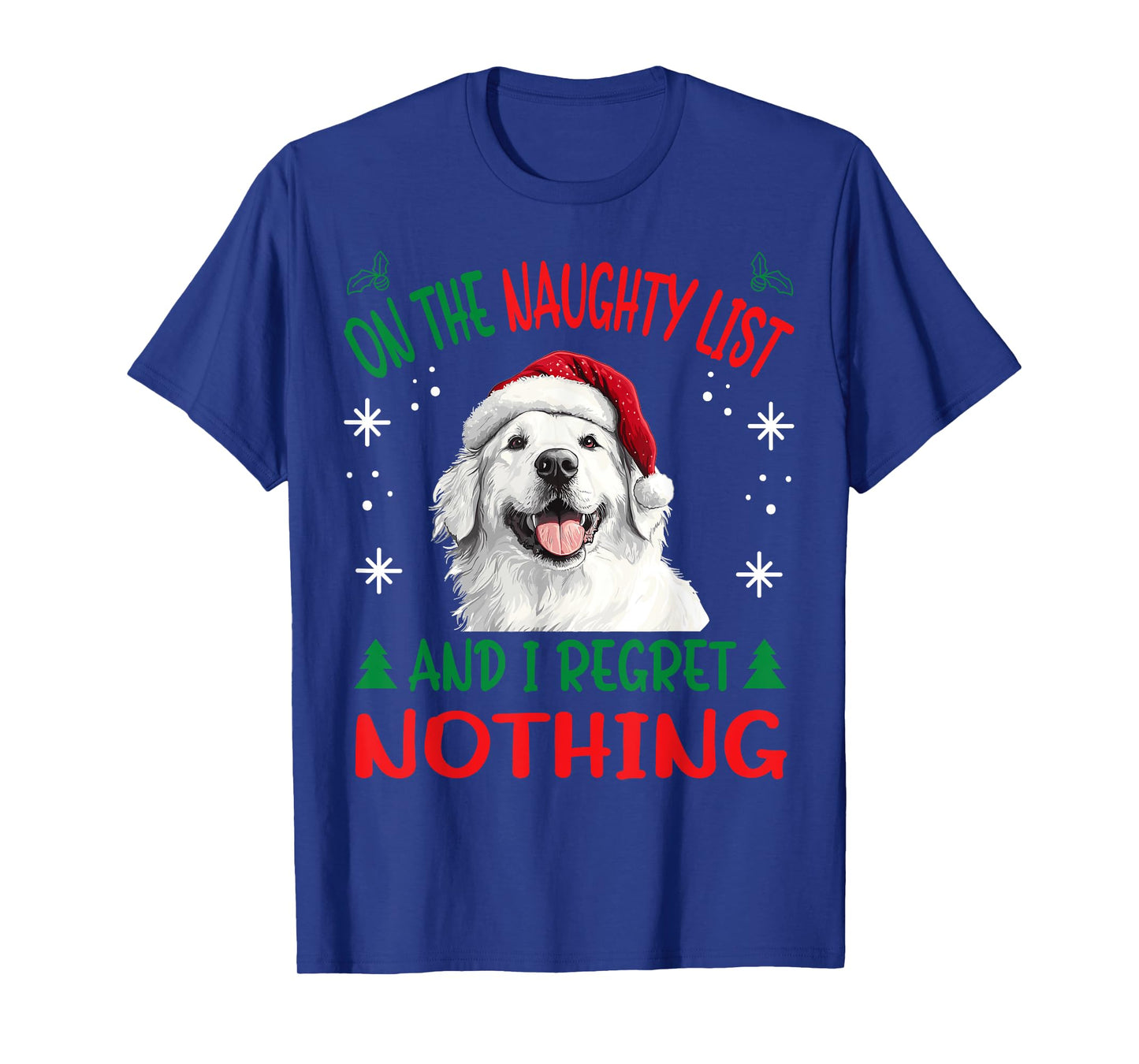 Cute Great Pyrenees Dog Christmas On The Naughty List and I T-Shirt