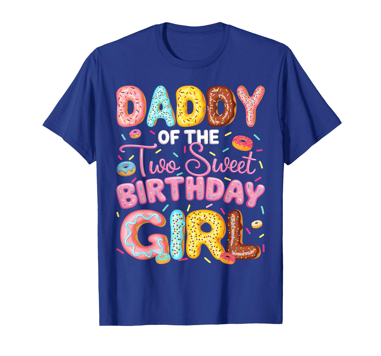 Daddy Of The Two Sweet Birthday Girl Donut 2Nd Birthday T-Shirt