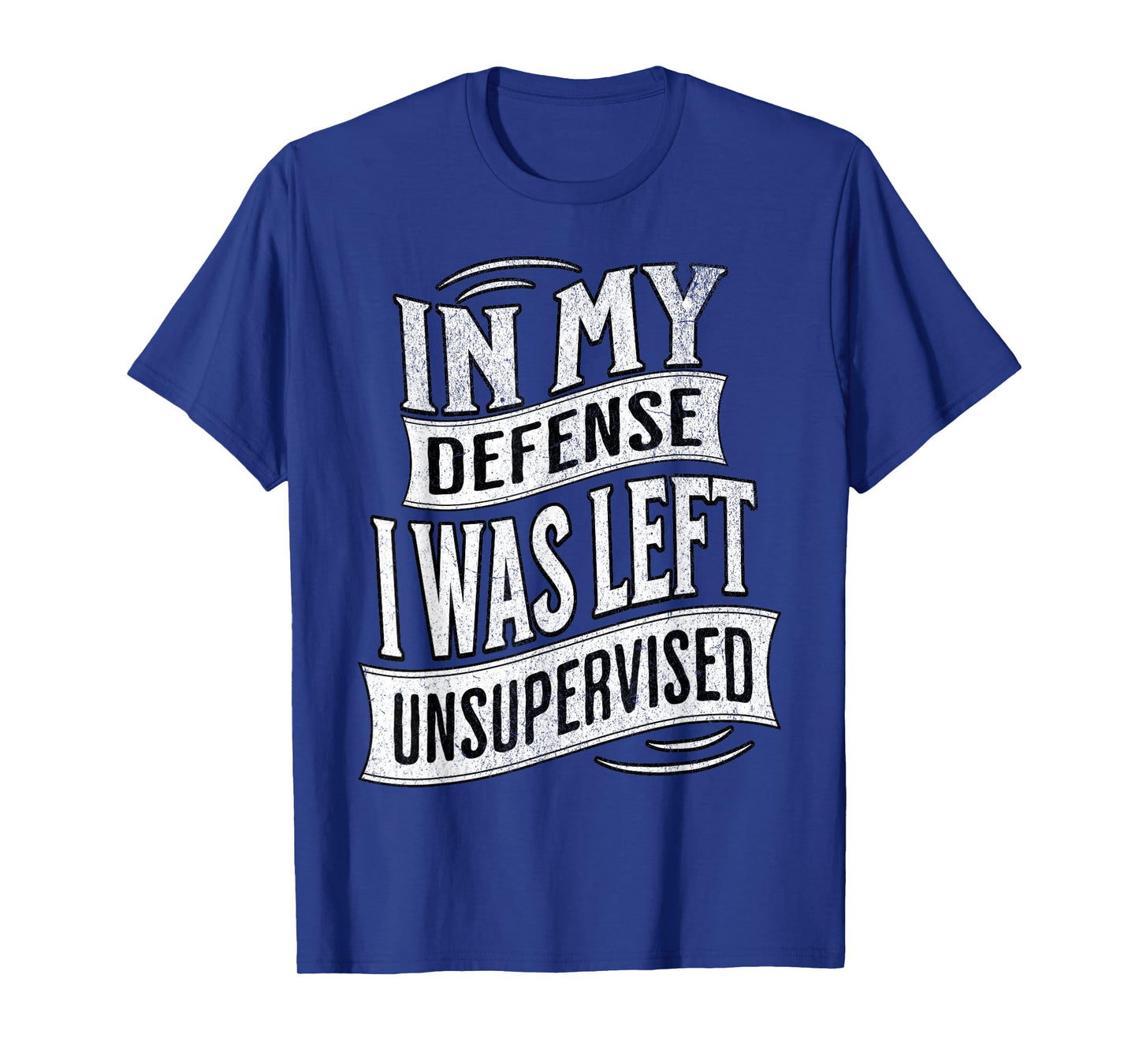In My Defense I Was Left Unsupervised Shirt Vintage Graphic T-Shirt