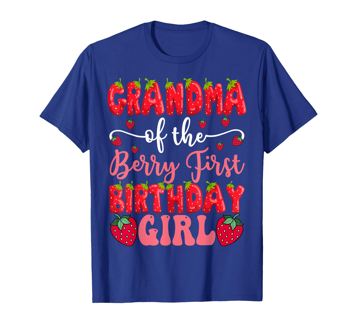 Grandma Of The Berry First Birthday Girl Strawberry Lover T-Shirt