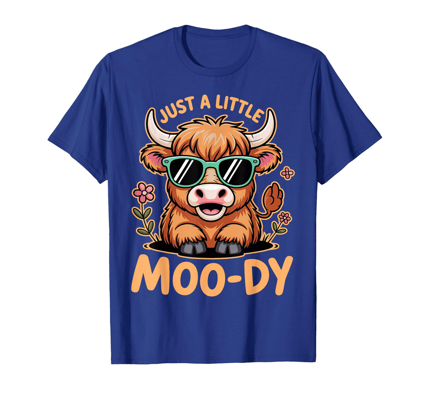 Just A Little Moody Cute Highland Cow Flower Funny Animal T-Shirt