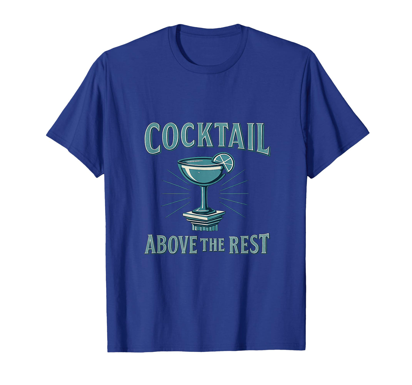 Cocktail Above The Rest Celebration Graphic T-Shirt