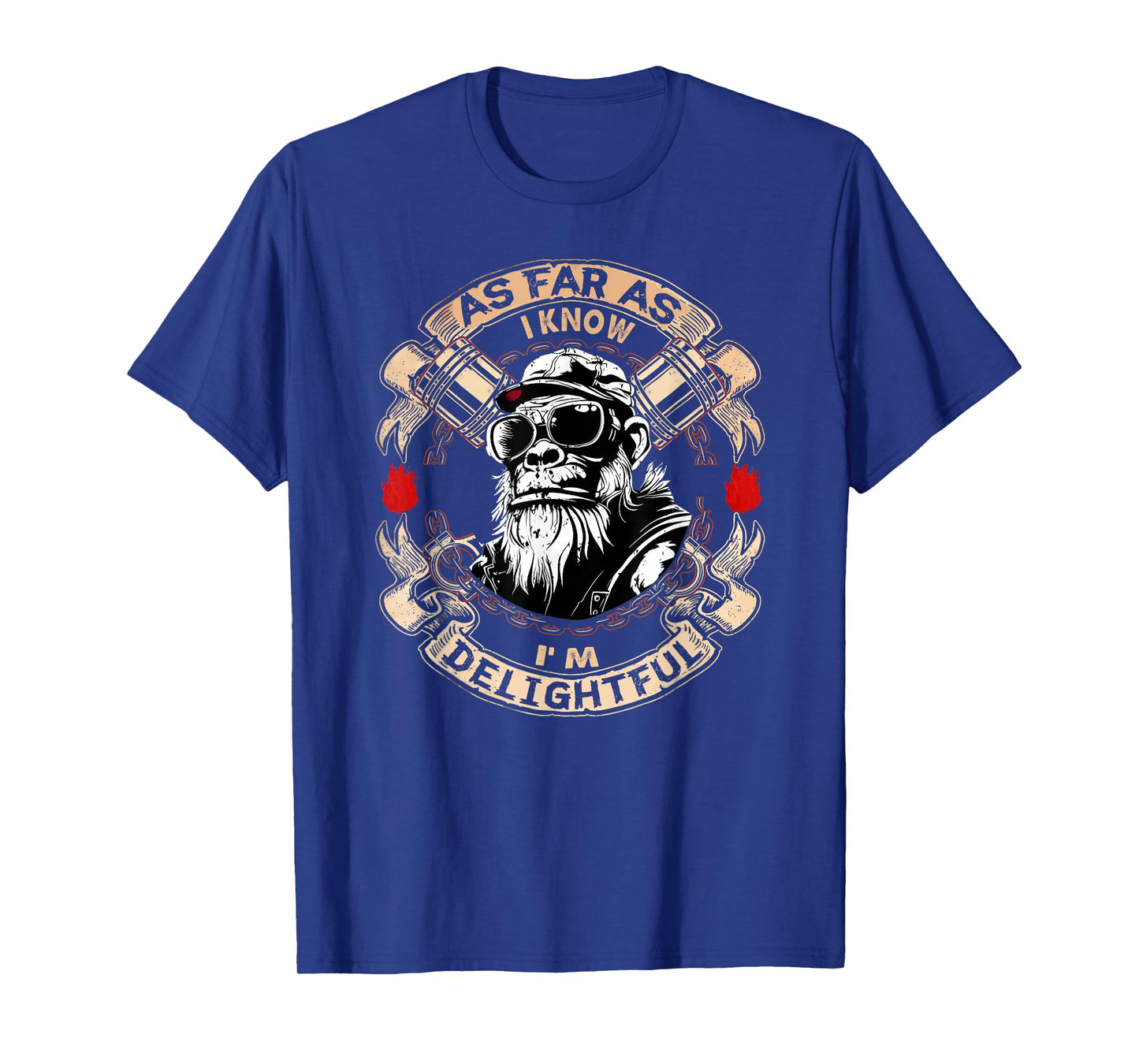 As Far As I Know I'm Delightful Funny Monkey Saying Quote T-Shirt