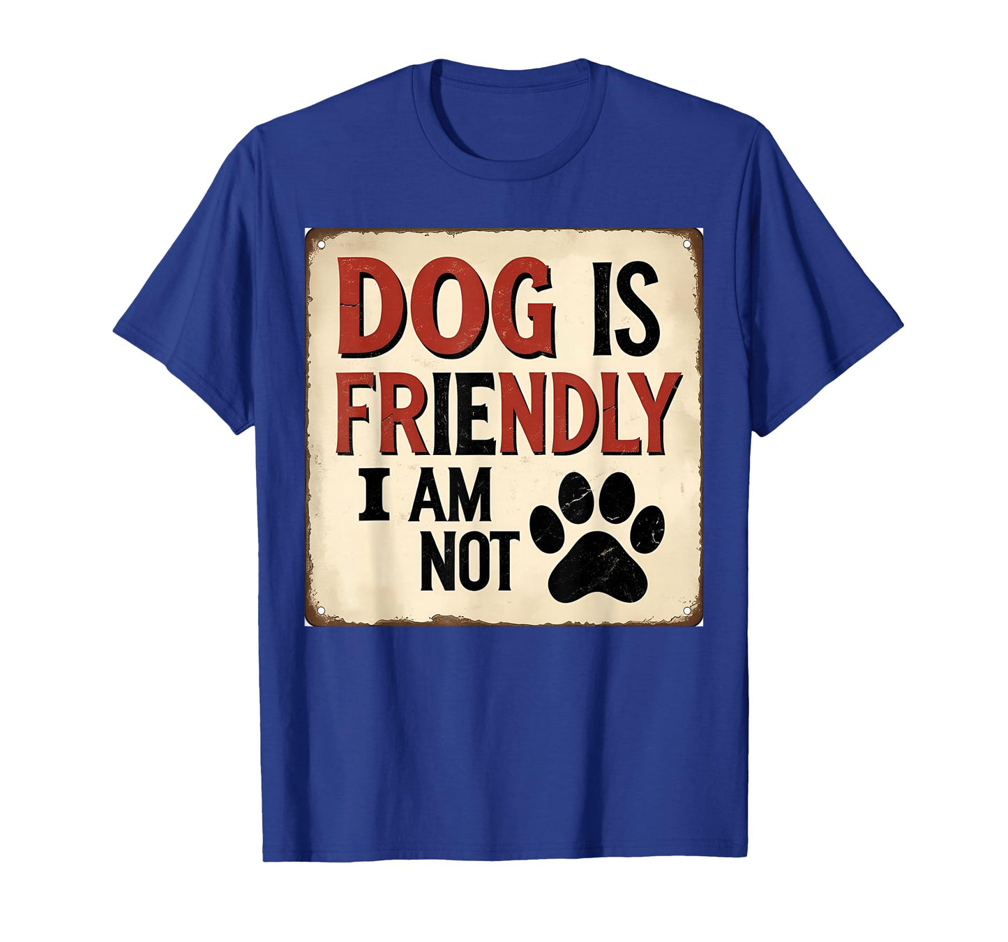 Dog Is Friendly I Am Not Funny Dog Pet Owner Women T-Shirt