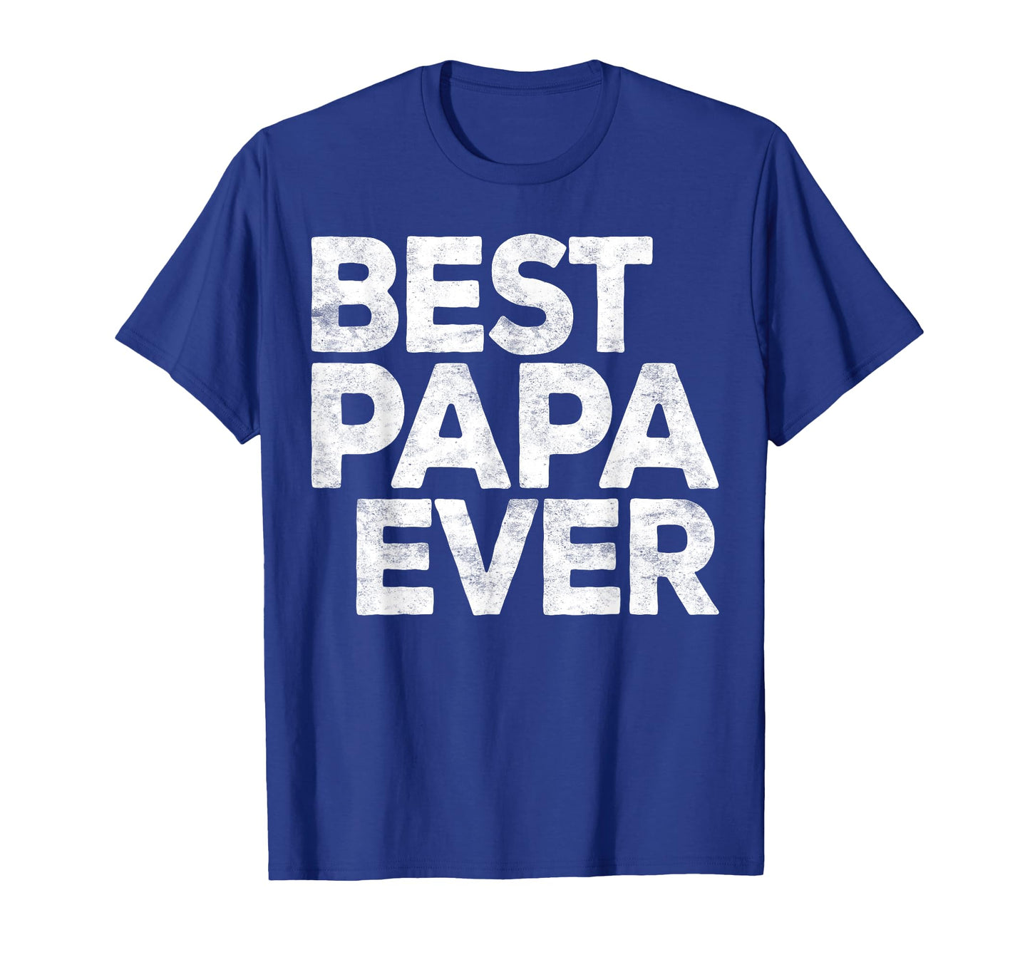 Best Papa Ever Shirt Men Grandpa Fathers Day T-Shirt