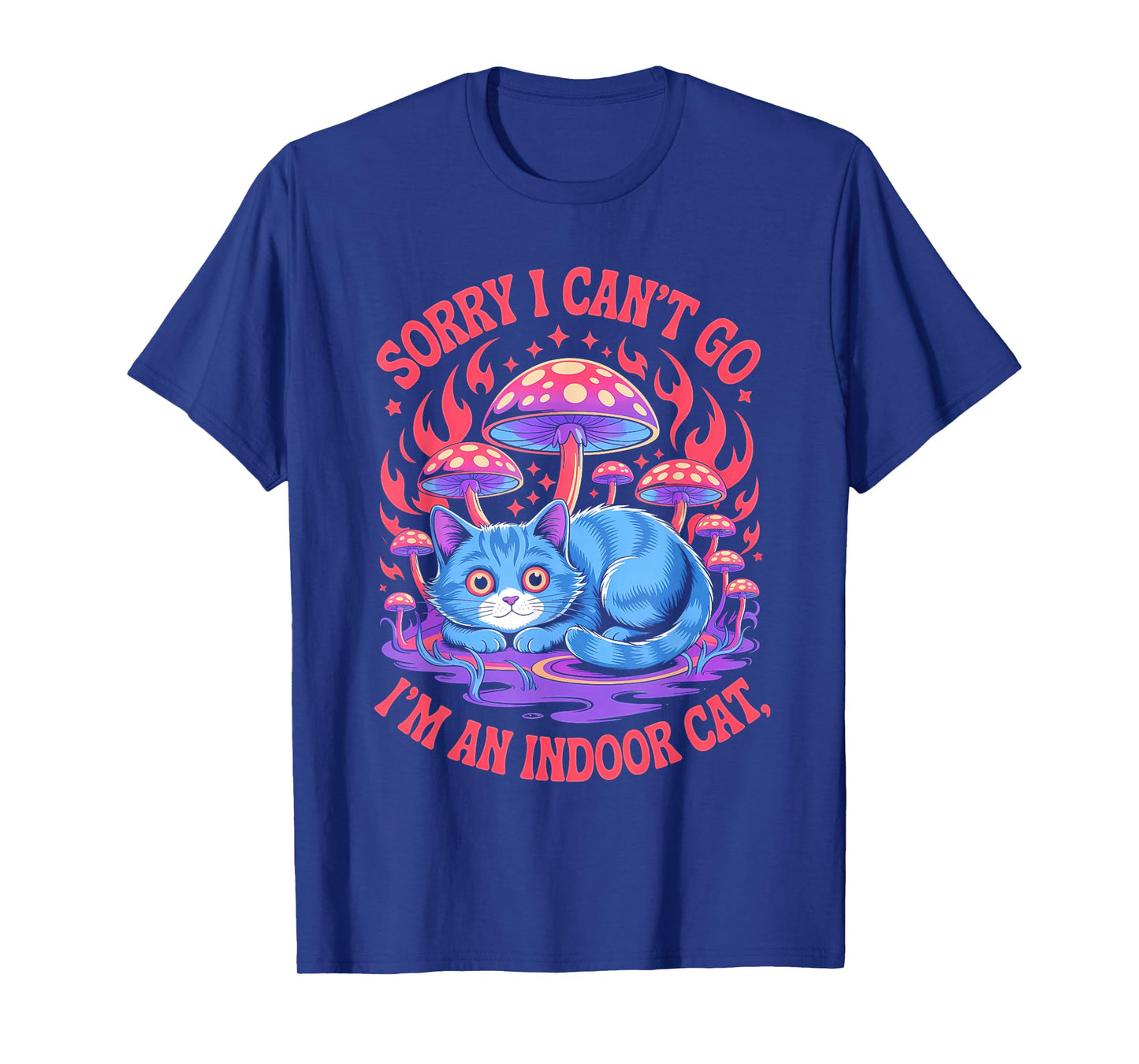 Sorry I Cant Go Im an Indoor Cat Homebodies Playful Humor T-Shirt