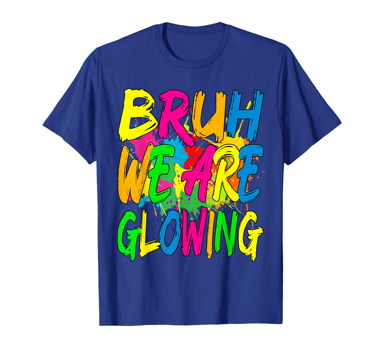 Retro Bruh We Are Glowing In My Glowing Era Colorful T-Shirt