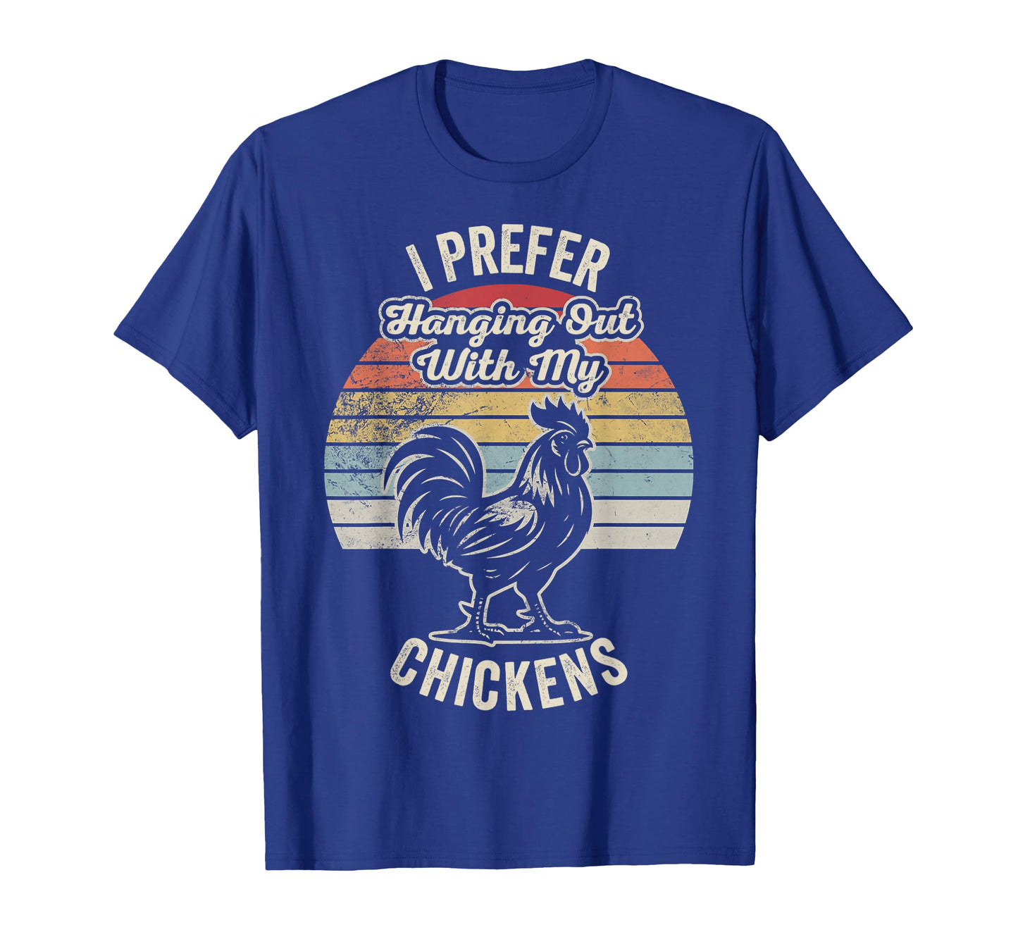 I Prefer Hanging Out with My Chickens Retro T-Shirt