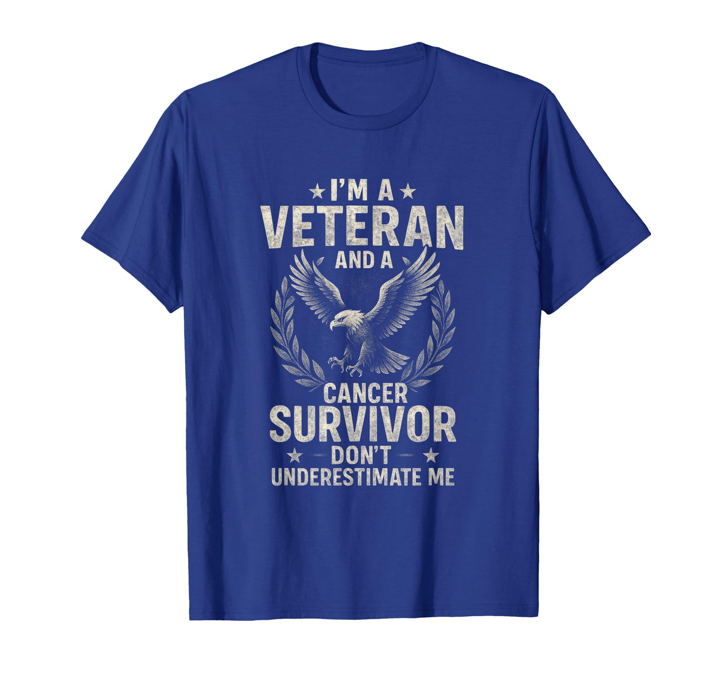 I'm a Veteran and a Cancer Survivor - Cancer Awareness Quote T-Shirt