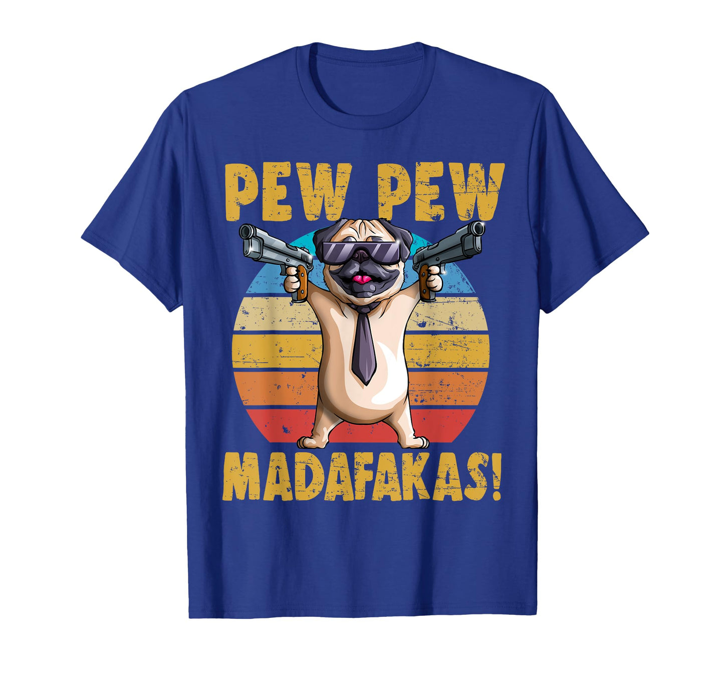 Funny Pug PewPewPew Madafakas Crazy Pugs PewPew Dog Gift Men Women T-Shirt