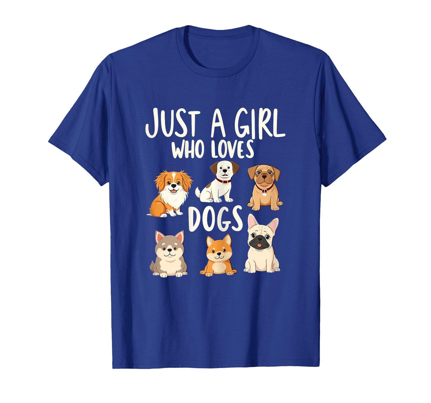 Dog Lover Just a Girl who Loves Dogs T-Shirt