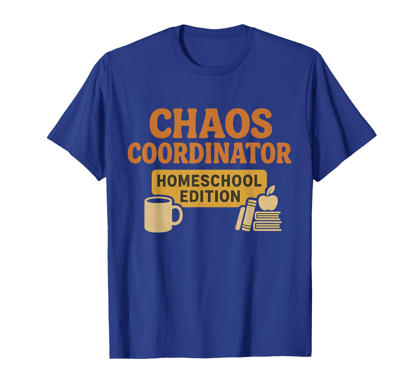 Homeschool Mom Chaos Coordinator - Teaching Mama T-Shirt