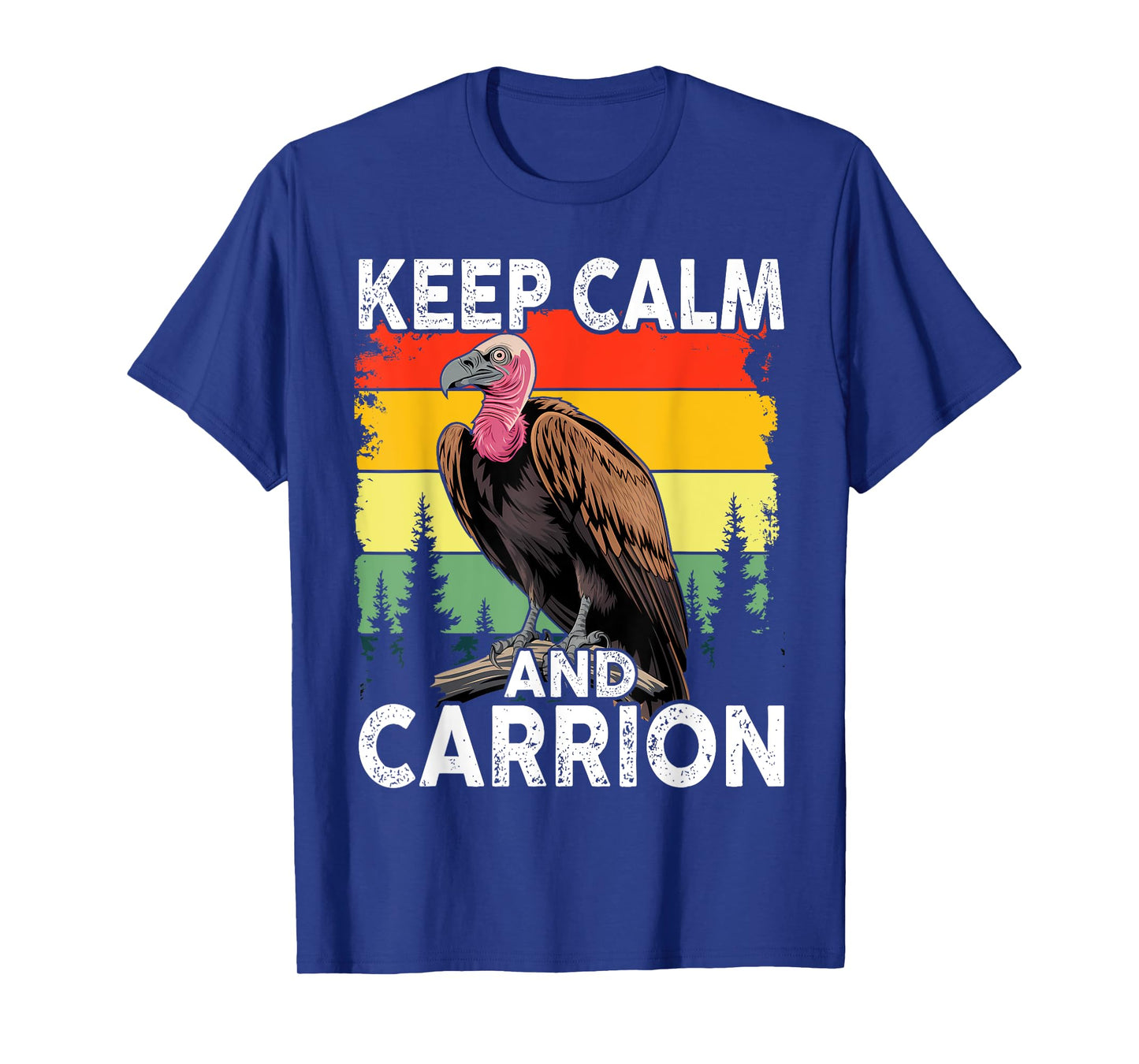 Funny Keep Calm and Carrion Vulture Condor Buzzard T-Shirt