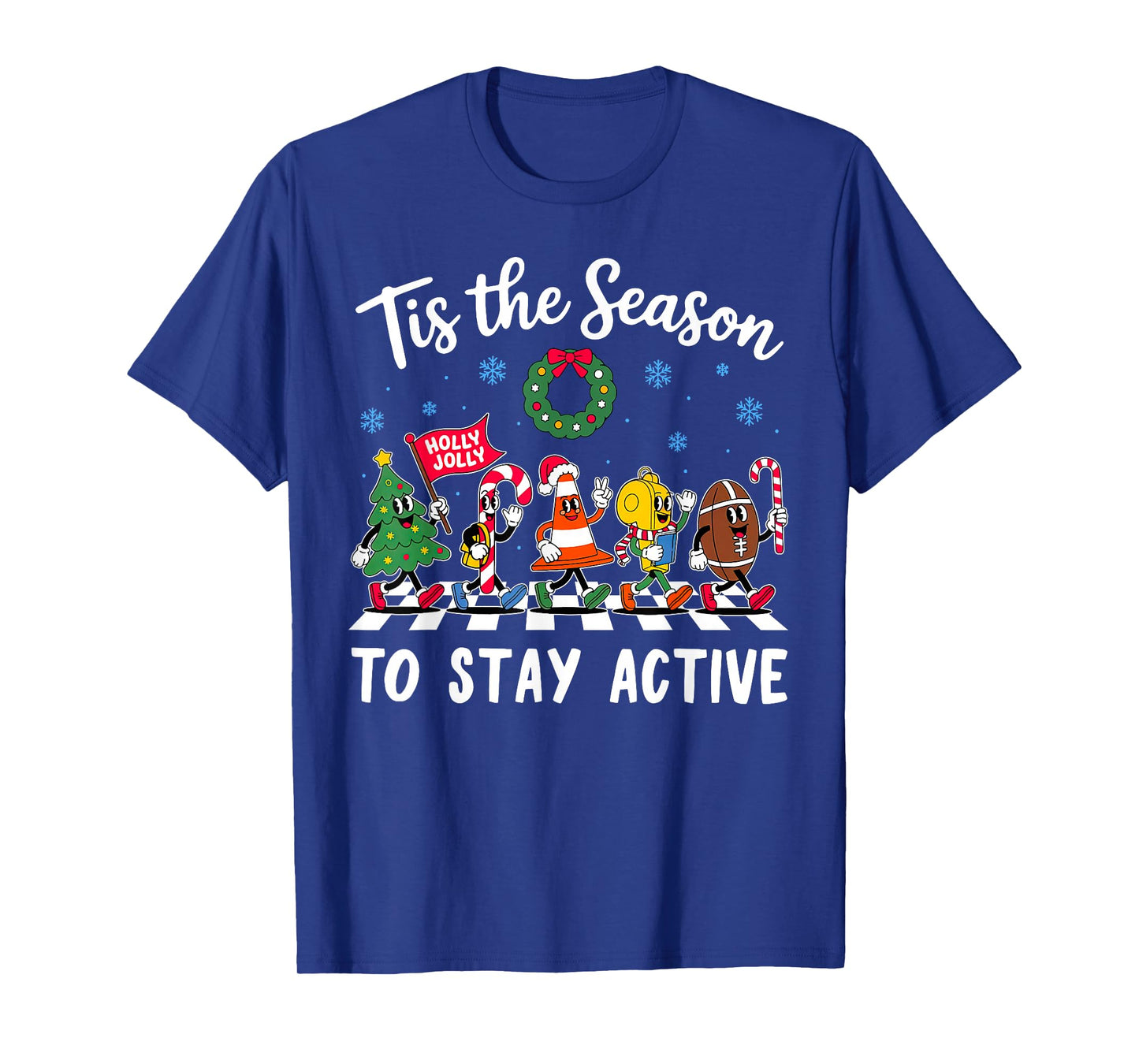 Tis The Season to Stay Active PE Teacher Christmas Coach T-Shirt
