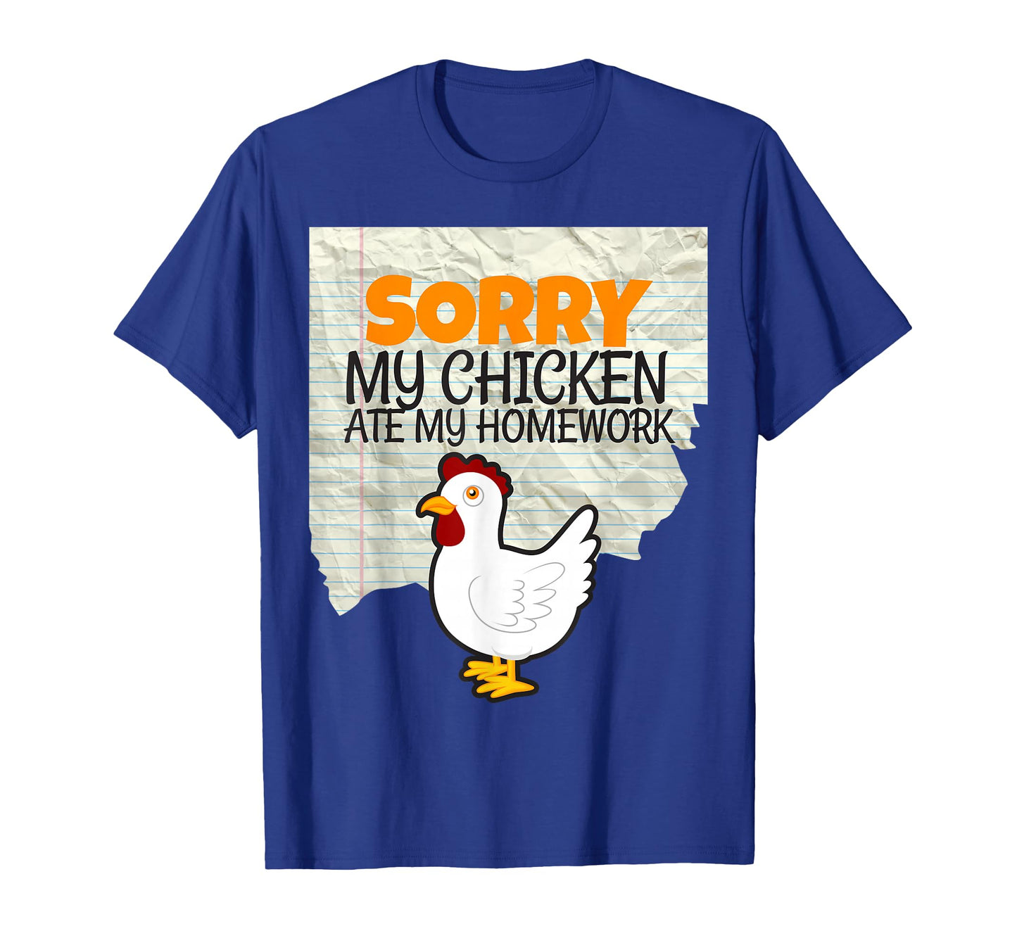Funny My Chicken Ate My Homework Kids Teacher School T-shirt T-Shirt