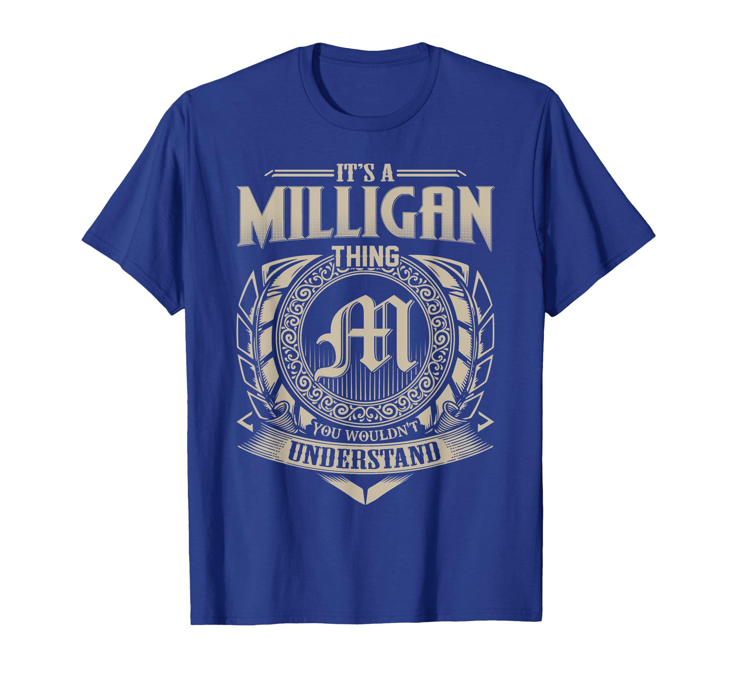 It's A MILLIGAN Thing You Wouldn't Understand Name Vintage T-Shirt