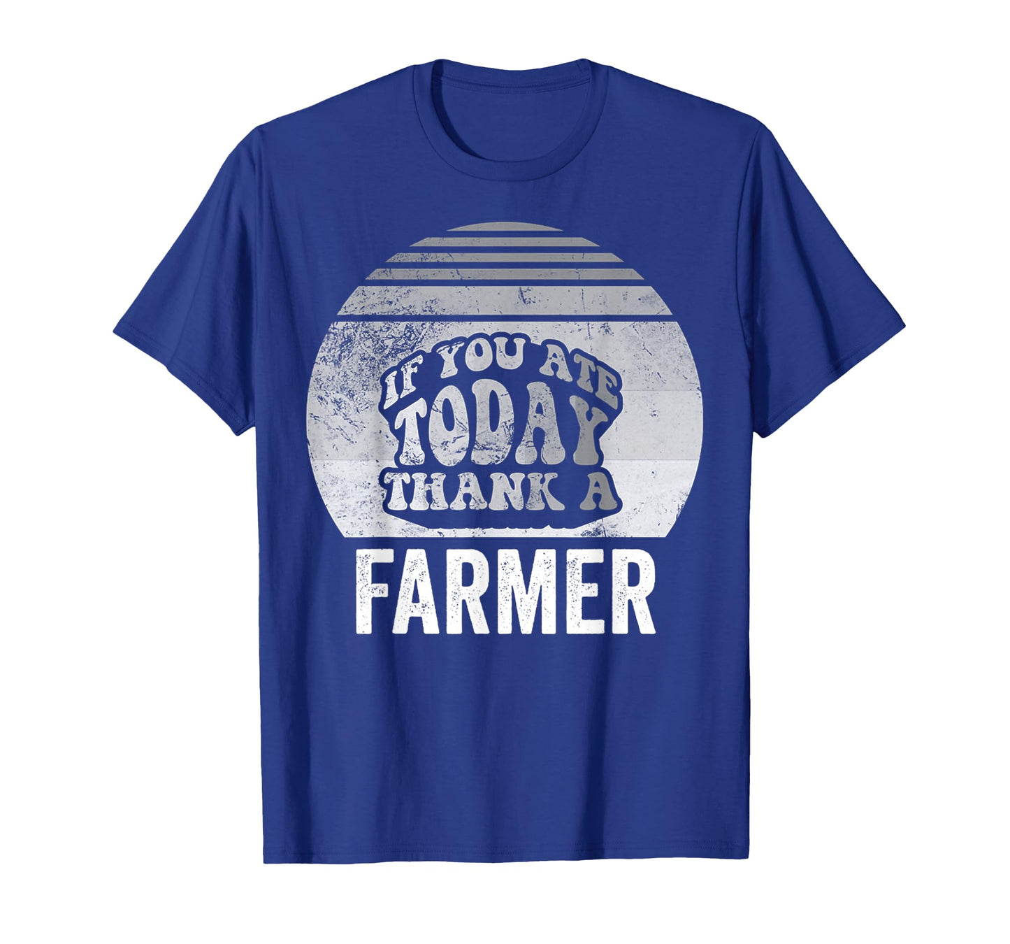 If You Ate Today Thank A Farmer T-Shirt