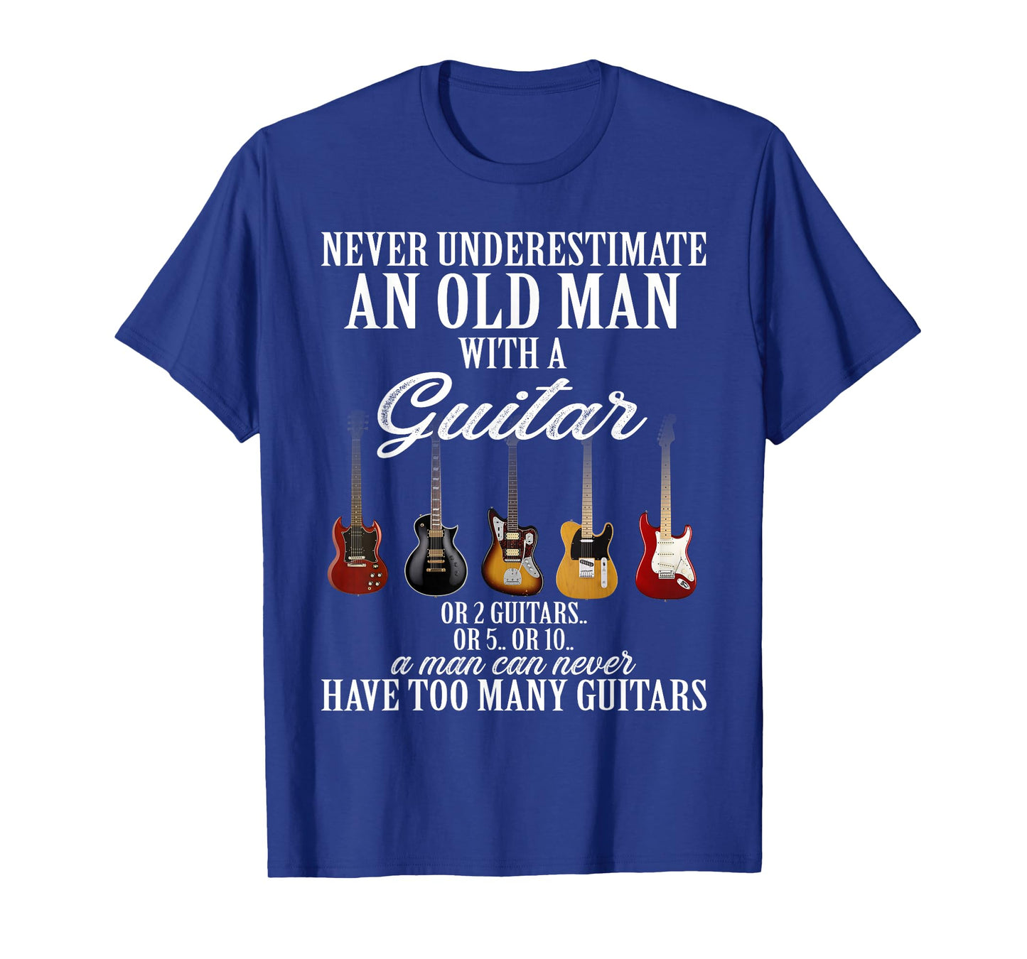Never Underestimate An Old Man With A Guitar T-Shirt