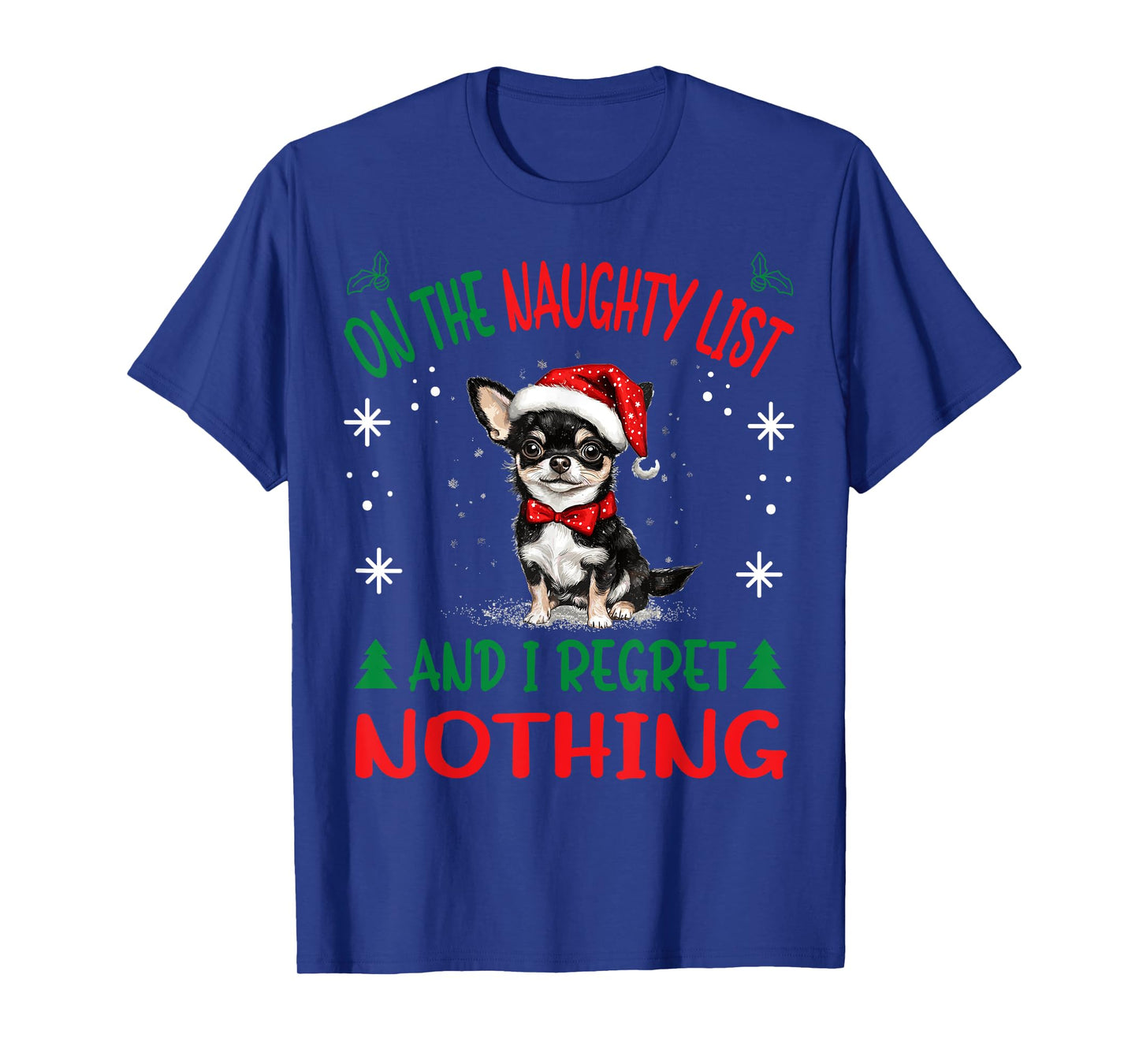Cute Chihuahua Chiwawa dog Dog Christmas On The Naughty List T-Shirt