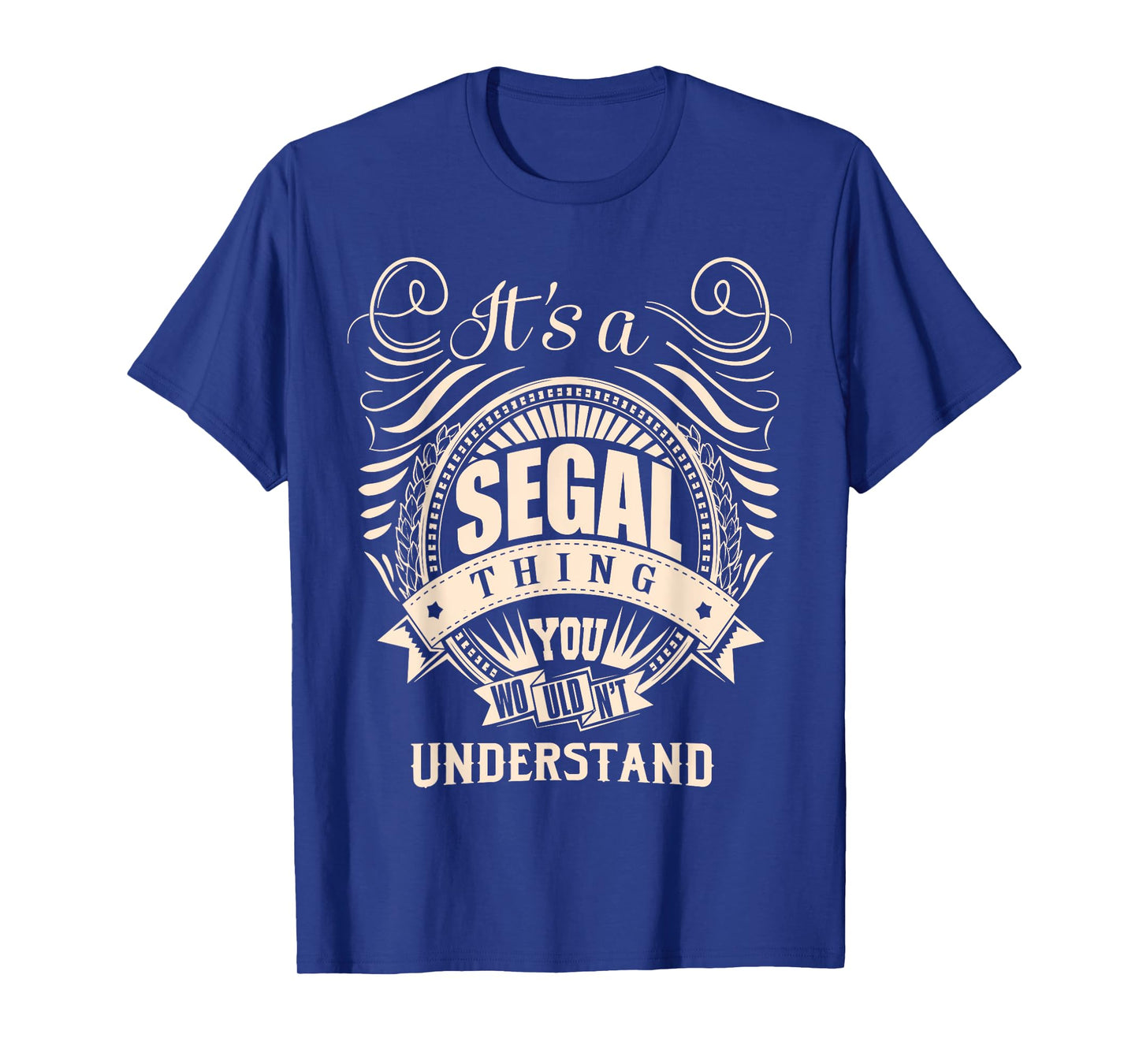 It is a SEGAL Thing You Wouldn't Understand Gifts T-Shirt