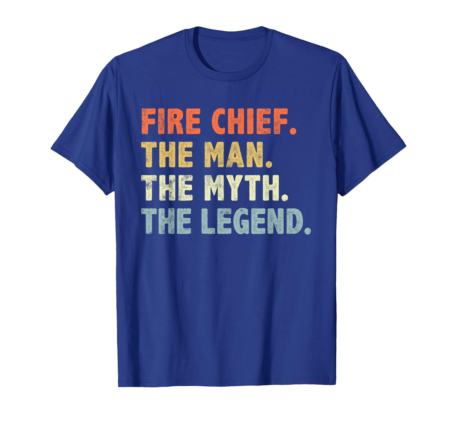 Fire Chief Man The Myth Legend Gifts Firefighter Fire Chief T-Shirt