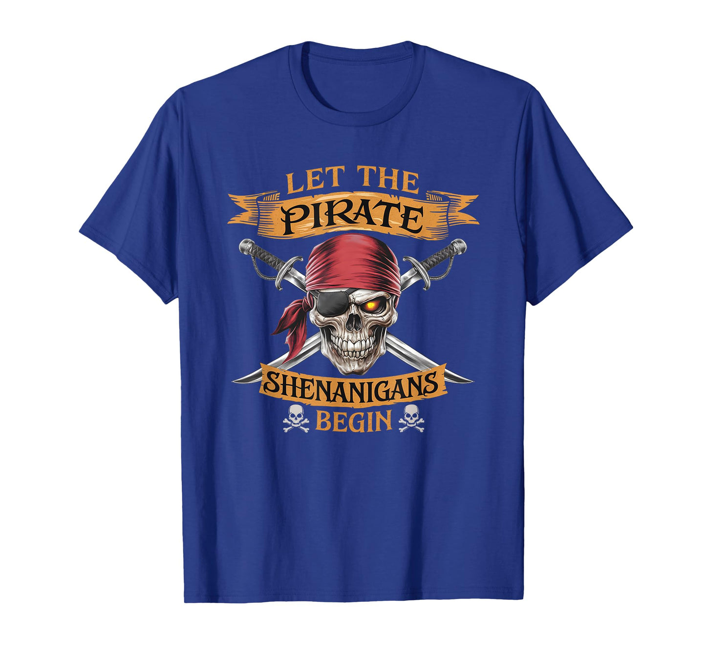 Halloween Skull Let The Pirate Shenanigans Begin T-Shirt