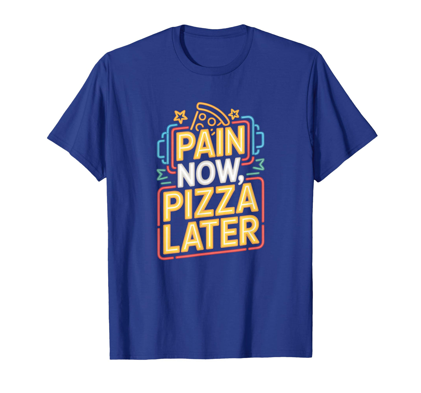 Pain Now Pizza Later Fitness Funny Gym Workout for Men Women T-Shirt
