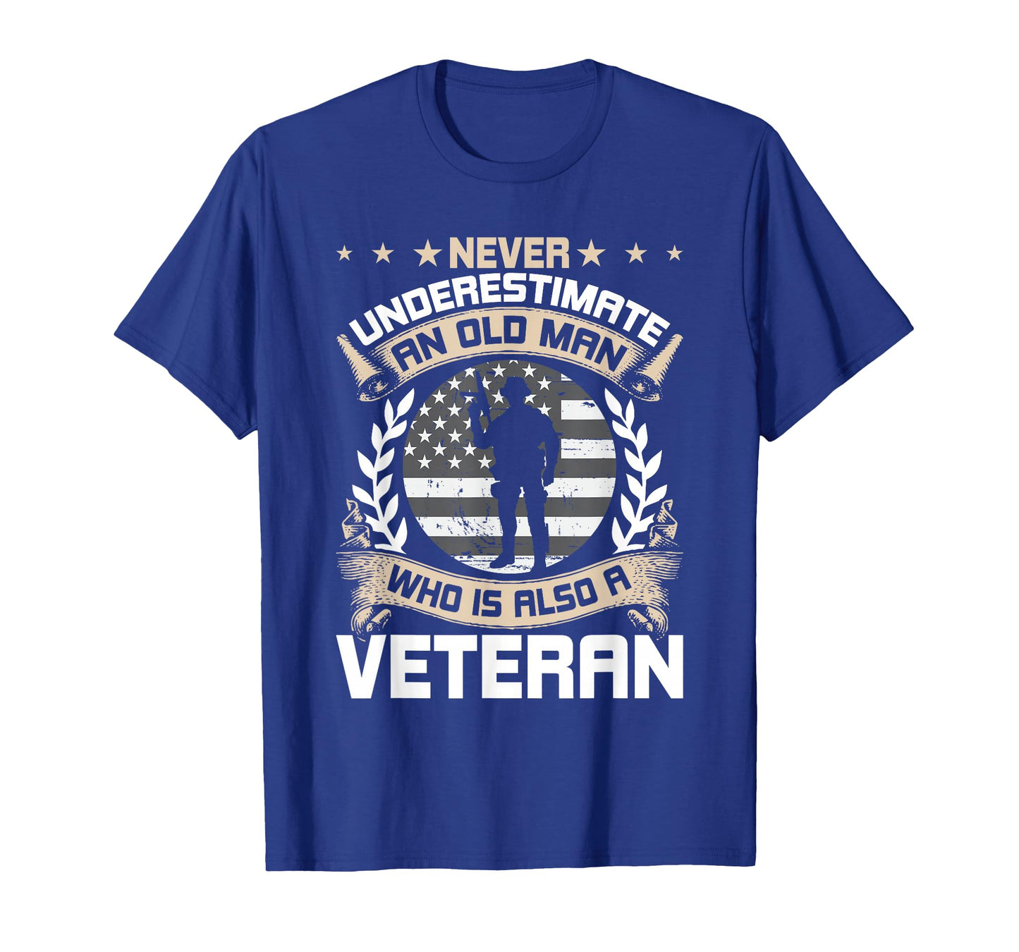 Never Underestimate an Old Man Who Is Also A Veteran T-Shirt