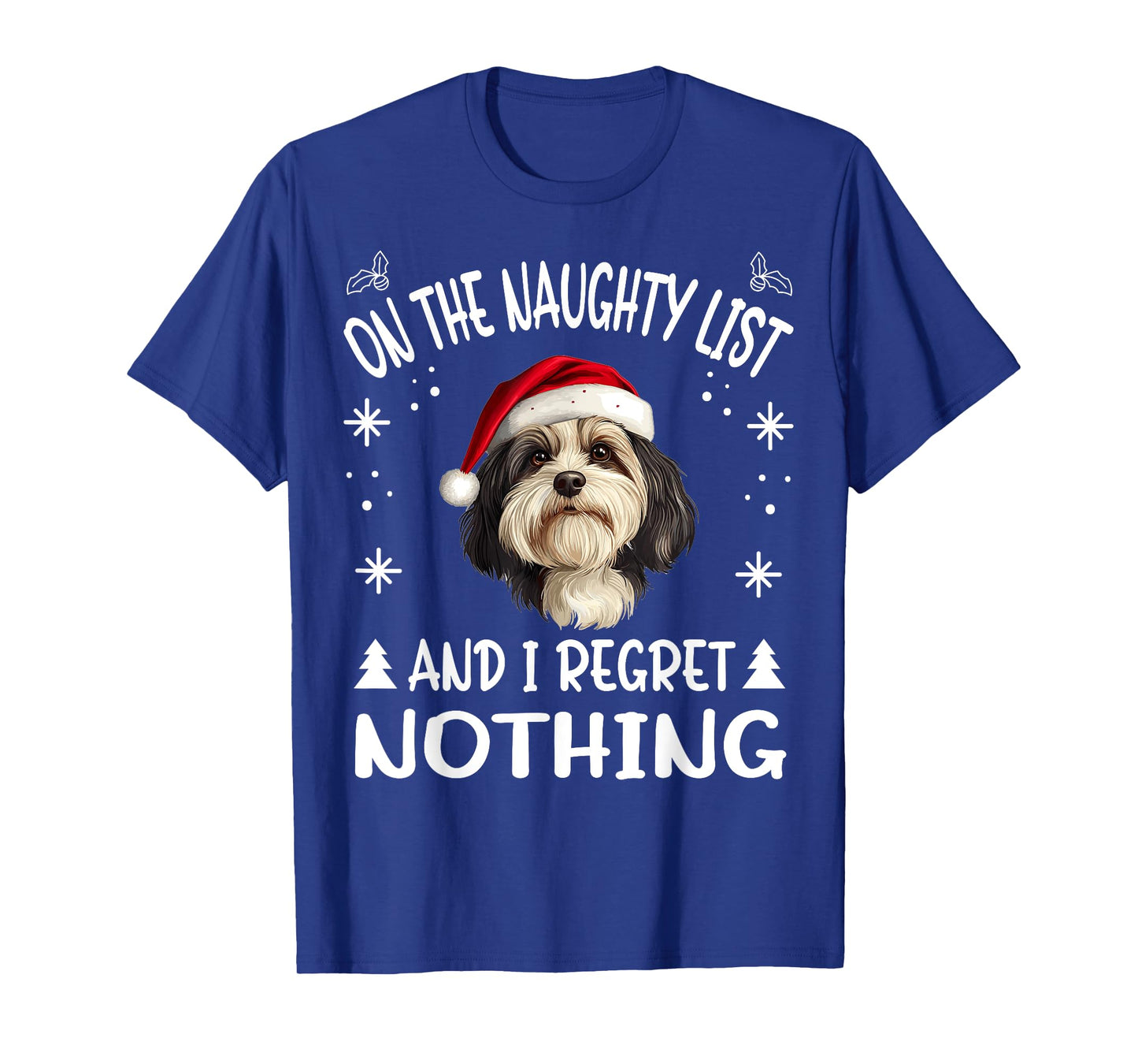 Cute Havanese dog Dog Christmas On The Naughty List and I T-Shirt