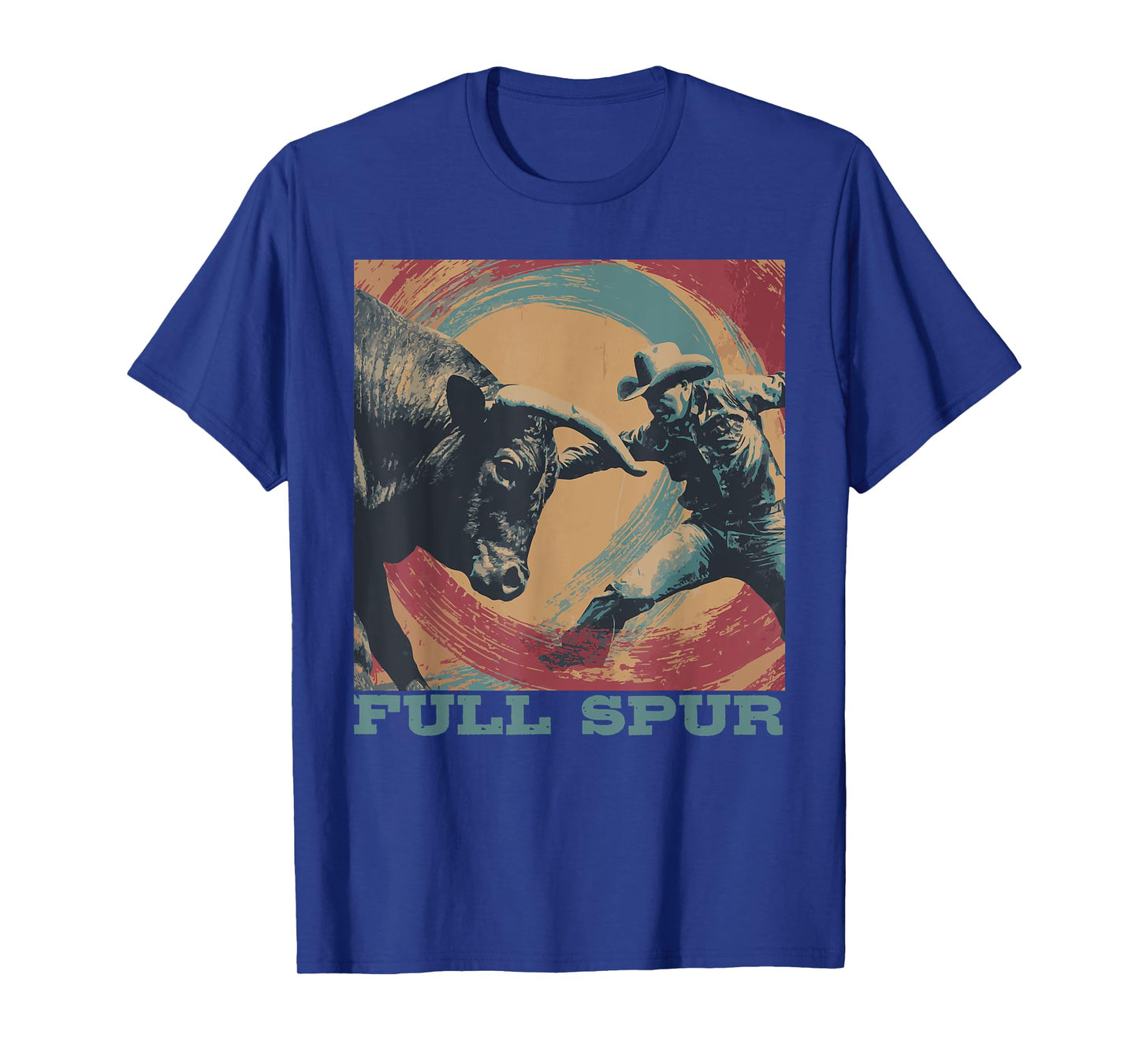 Full Spur Rodeo Bull Rider Calf Roper Barrel Racer Cowboy T-Shirt