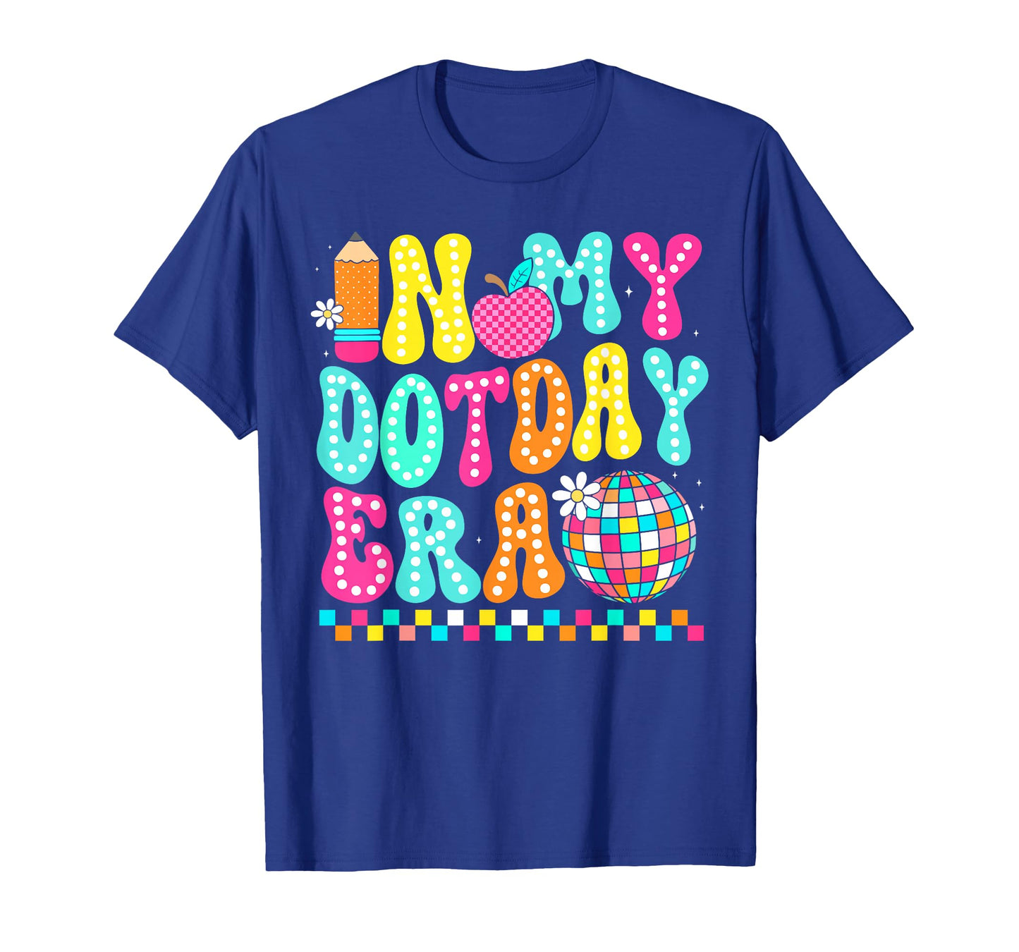 in My Dot Day Era Rainbow Color Happy Dot Day Men Women Kids T-Shirt