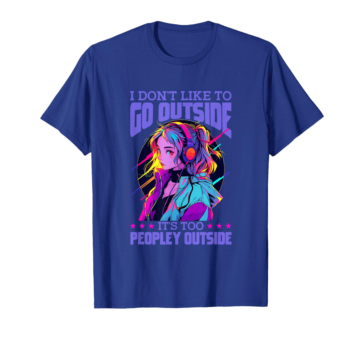 I Don't Like To Go Outside It's Too Peopley Outside Anime T-Shirt