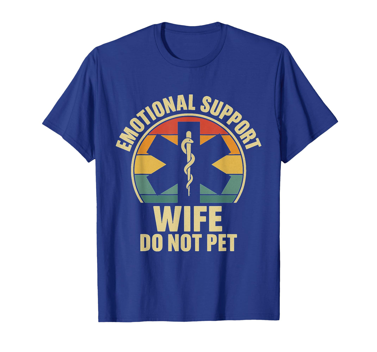 Emotional Support Wife Do Not Pet Funny Spouse Humor T-Shirt